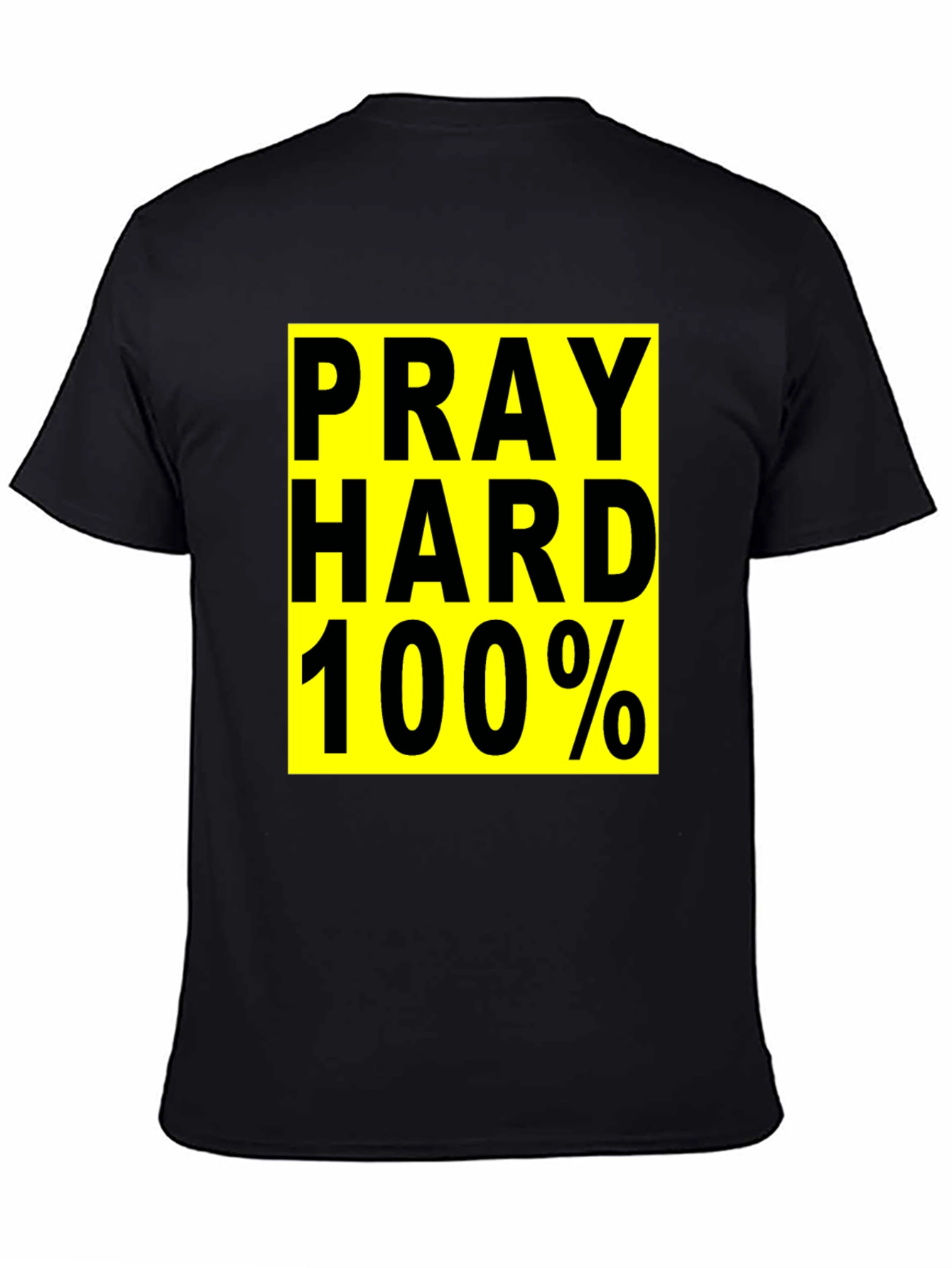Pray Hard 100% Graphic T-Shirt - Black