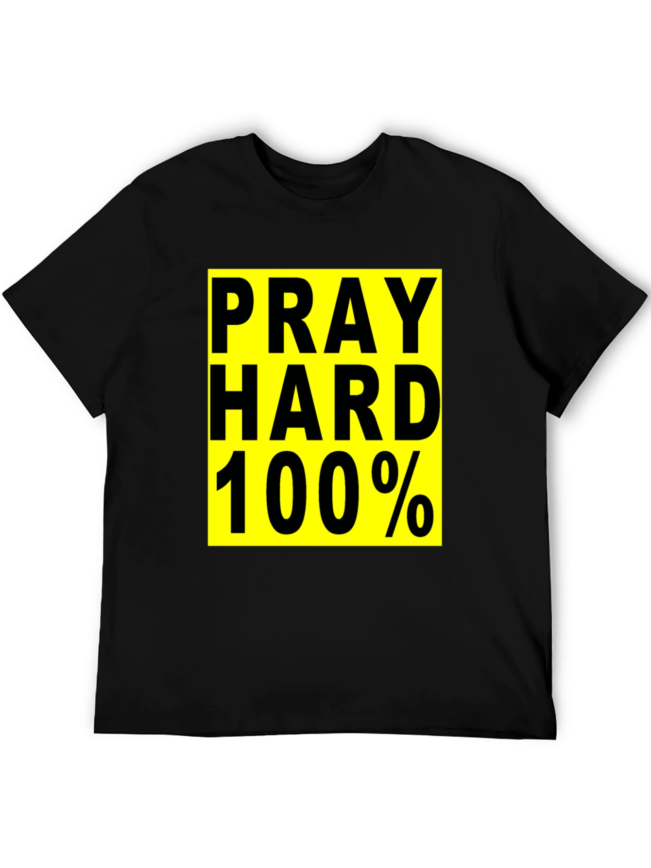 Pray Hard 100% Graphic T-Shirt - Black