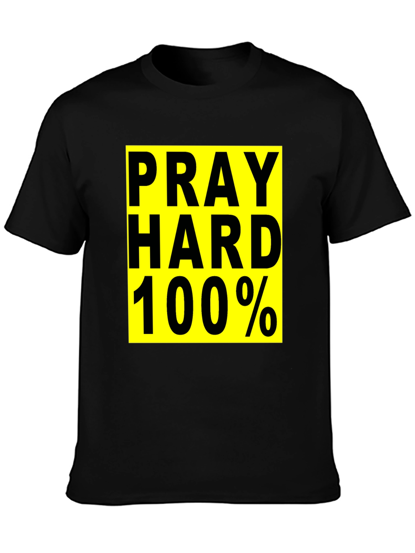 Pray Hard 100% Graphic T-Shirt - Black