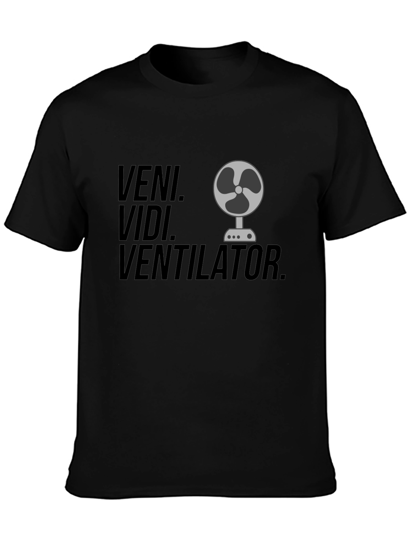 Veni Vidi Ventilator Black T-Shirt