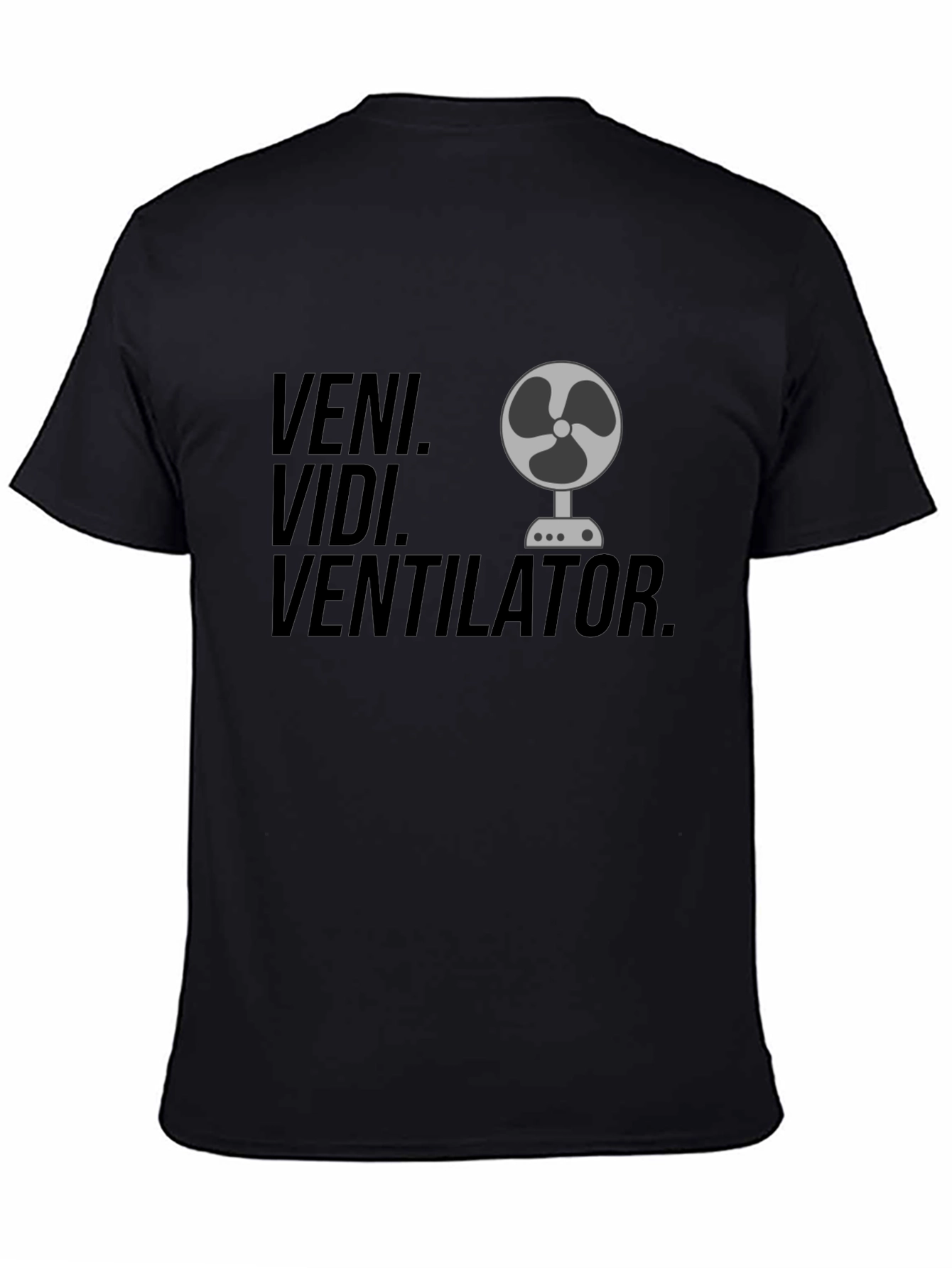 Veni Vidi Ventilator Black T-Shirt