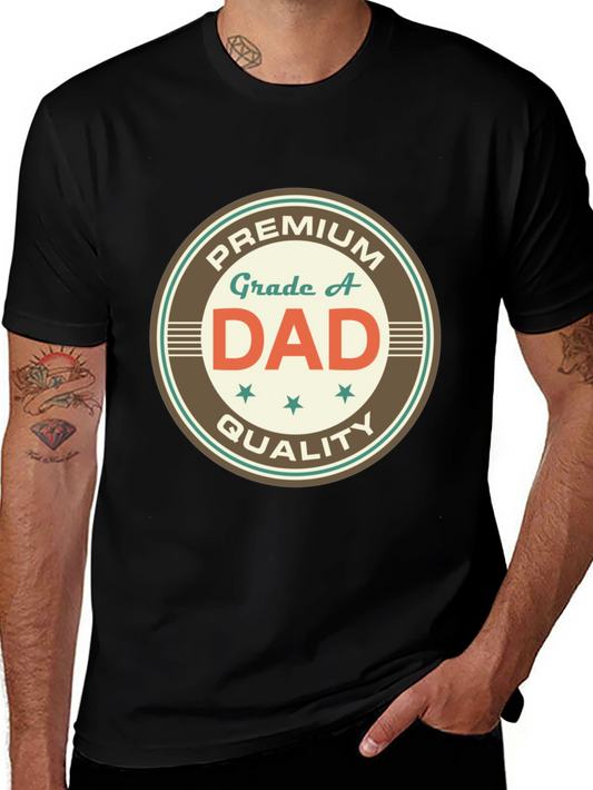 Premium Grade A Dad T-Shirt