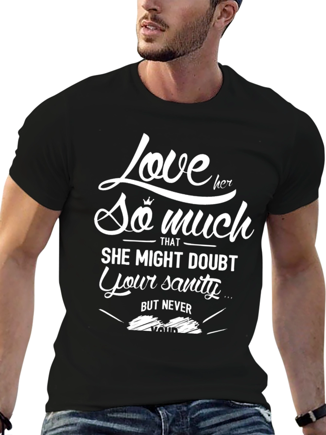 Love Her So Much T-Shirt - Funny Graphic Tee