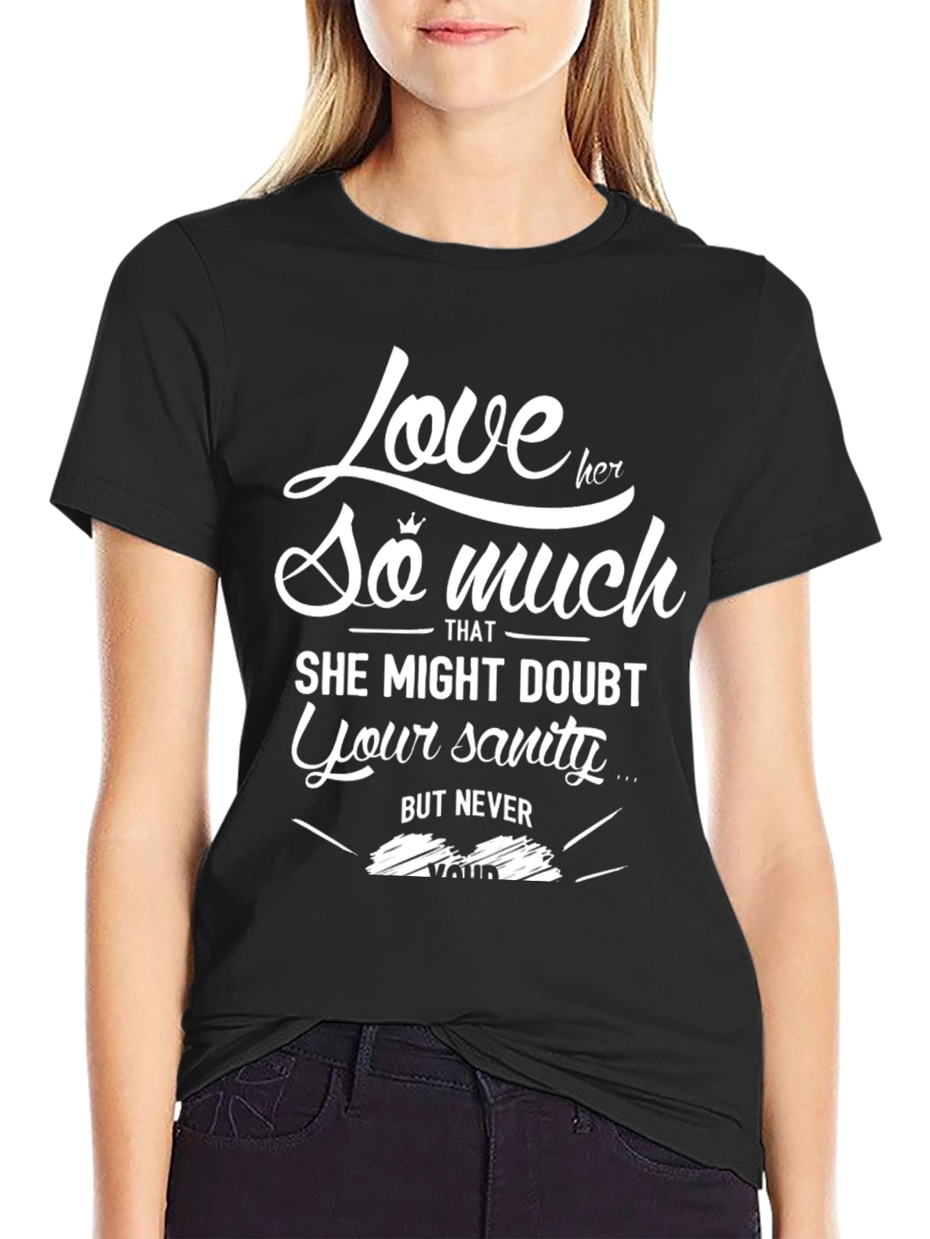 Love Her So Much T-Shirt - Funny Graphic Tee