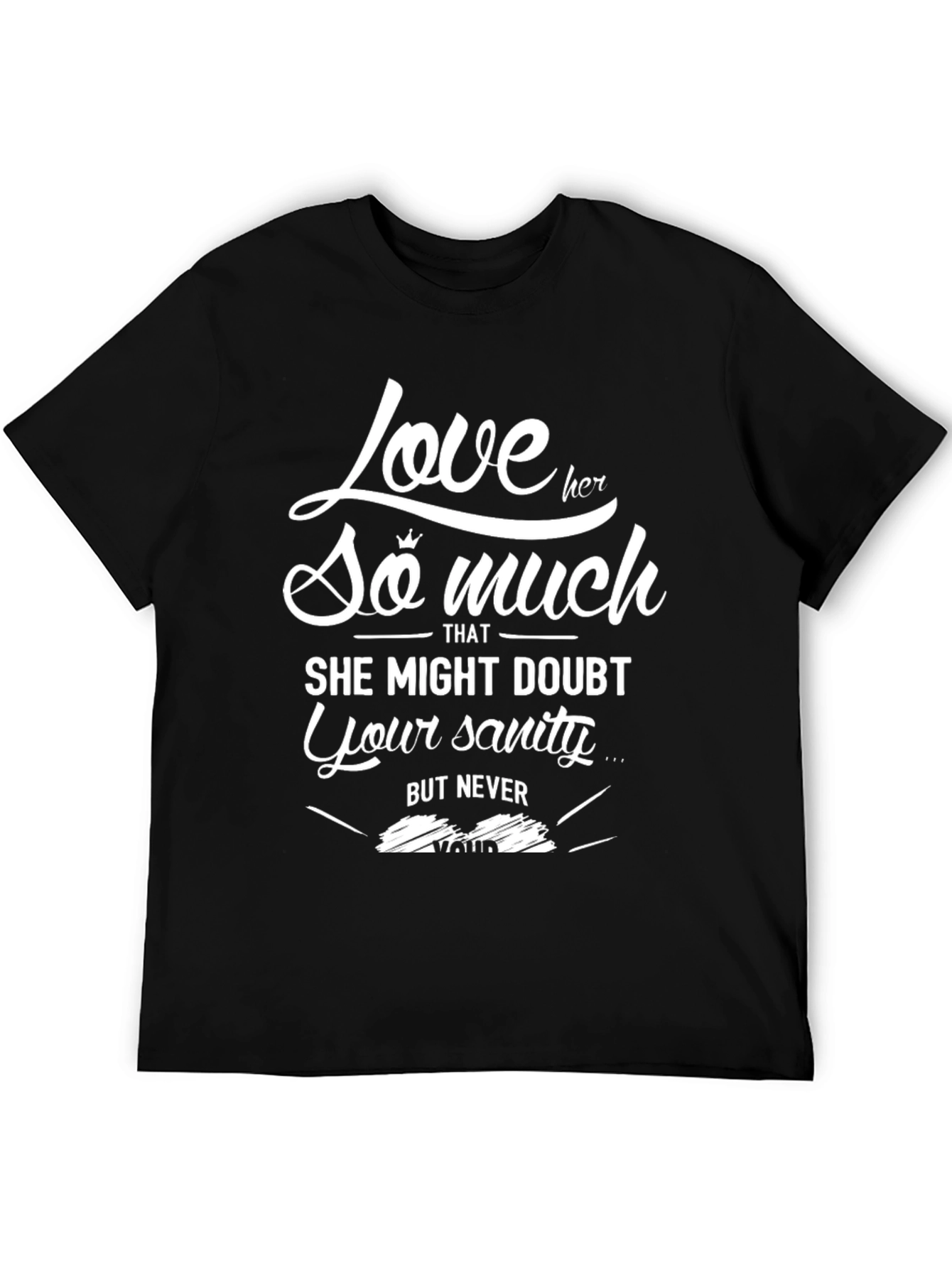Love Her So Much T-Shirt - Funny Graphic Tee
