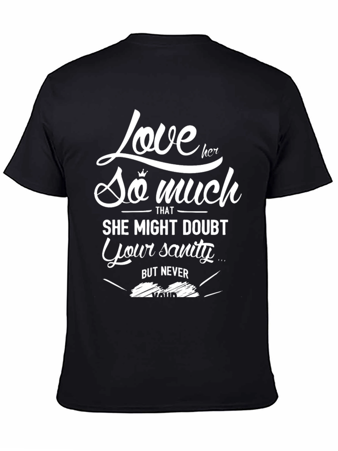 Love Her So Much T-Shirt - Funny Graphic Tee