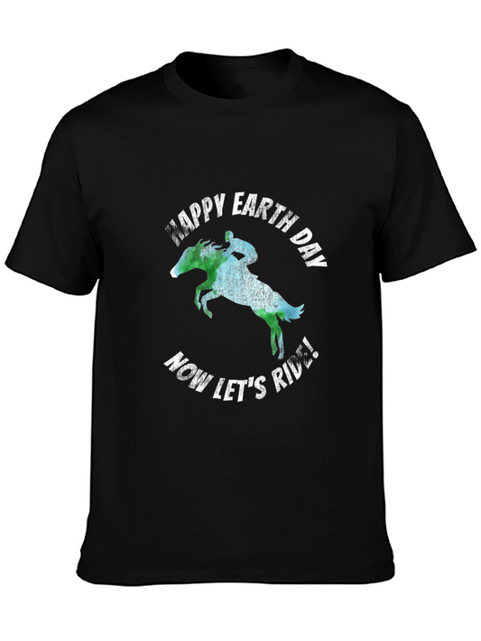Happy Earth Day Equestrian T-Shirt - Now Lets Ride!