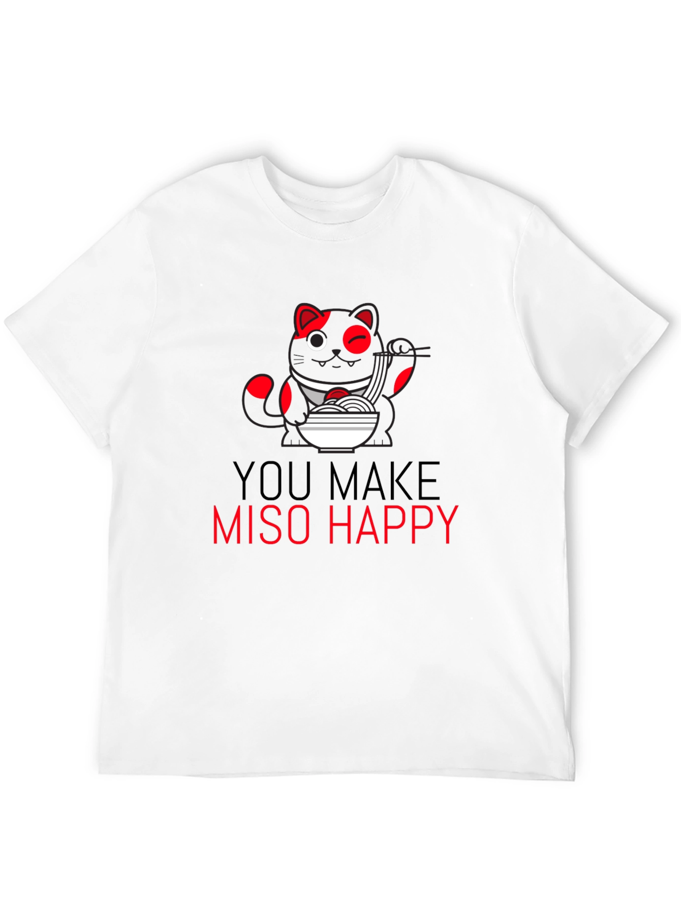 You Make Miso Happy Graphic T-Shirt