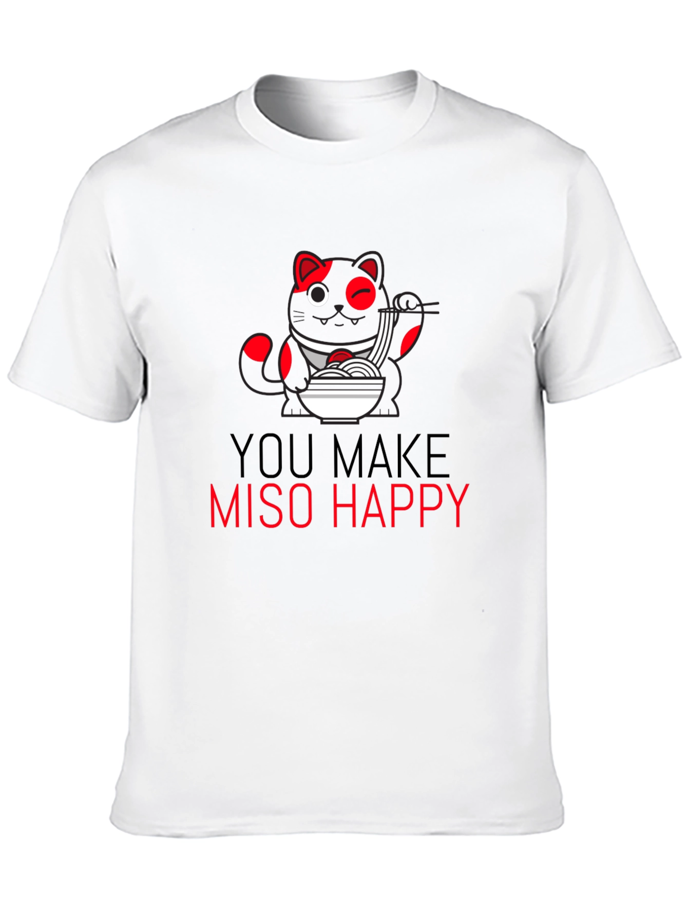 You Make Miso Happy Graphic T-Shirt