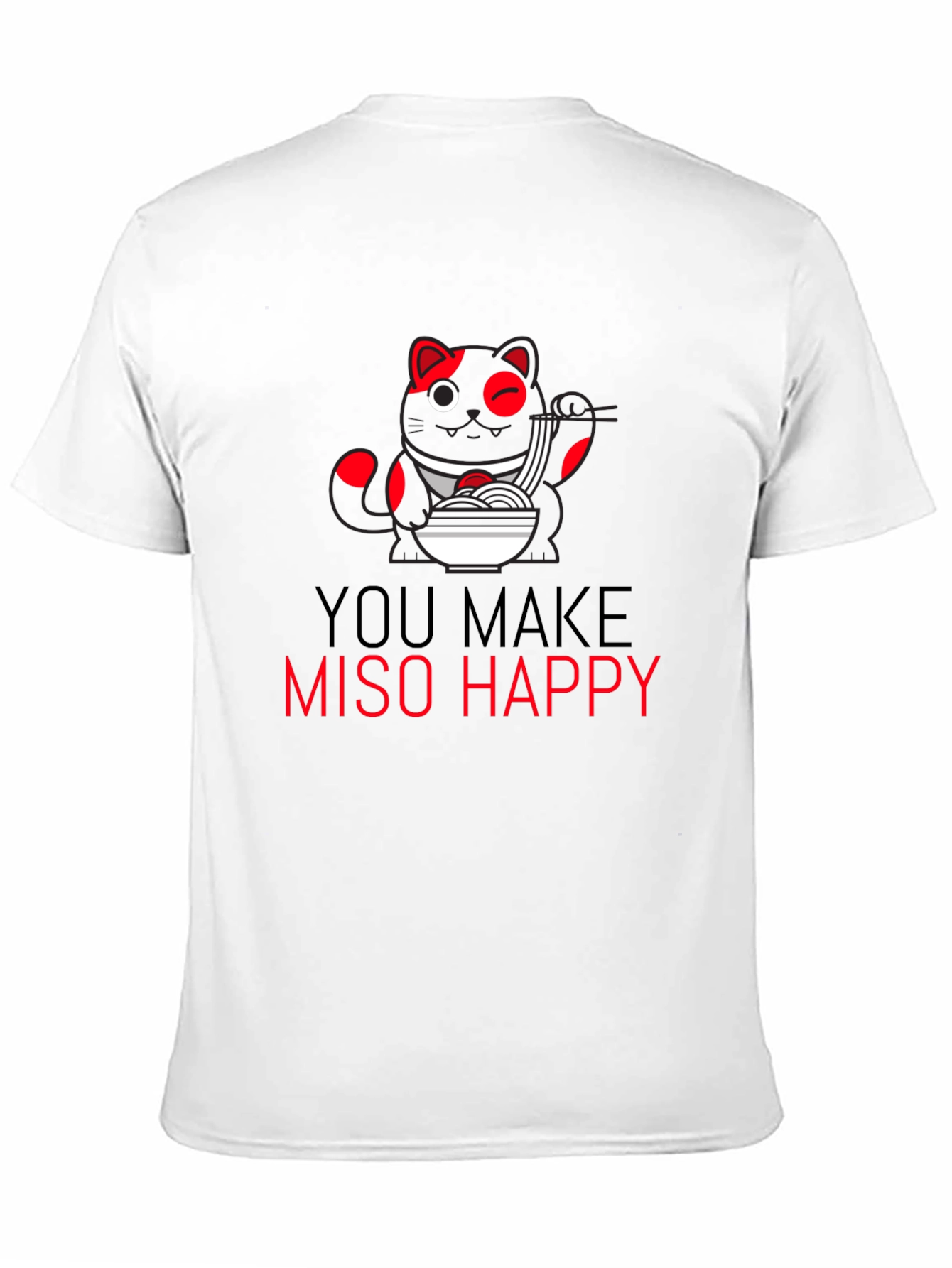 You Make Miso Happy Graphic T-Shirt
