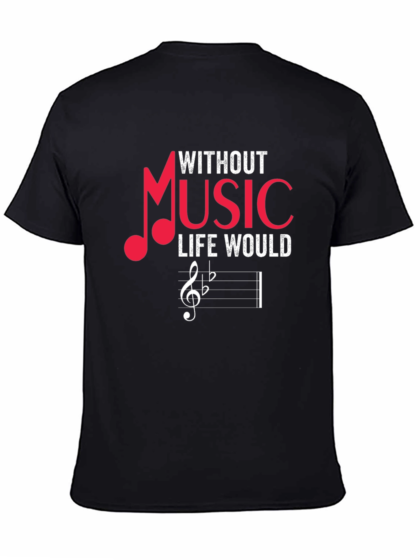 Music Lover Graphic Tee - Without Music Life Would...