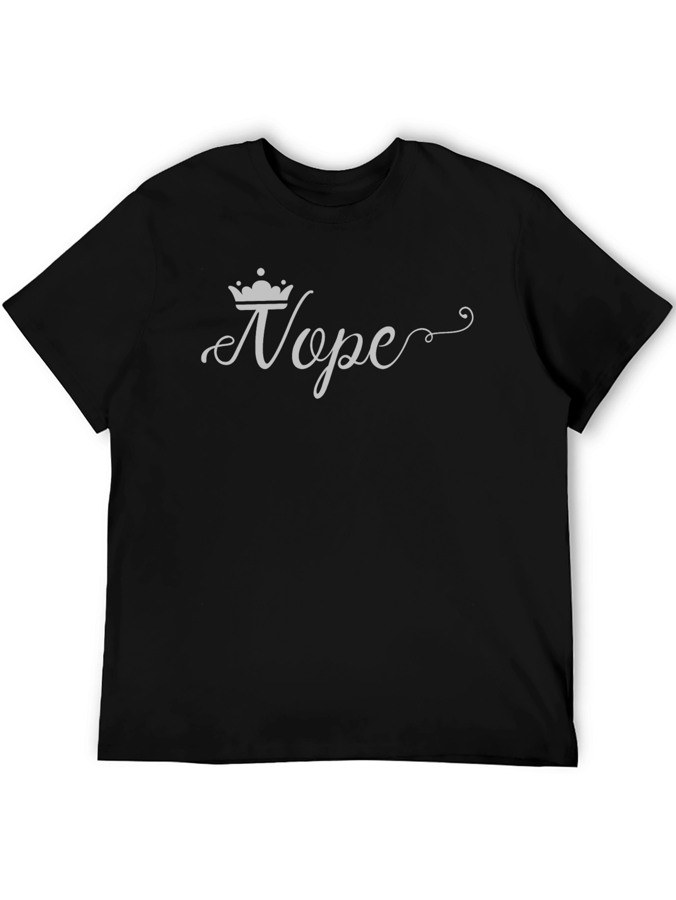 Nope Crown Graphic Tee - Unisex Casual T-Shirt