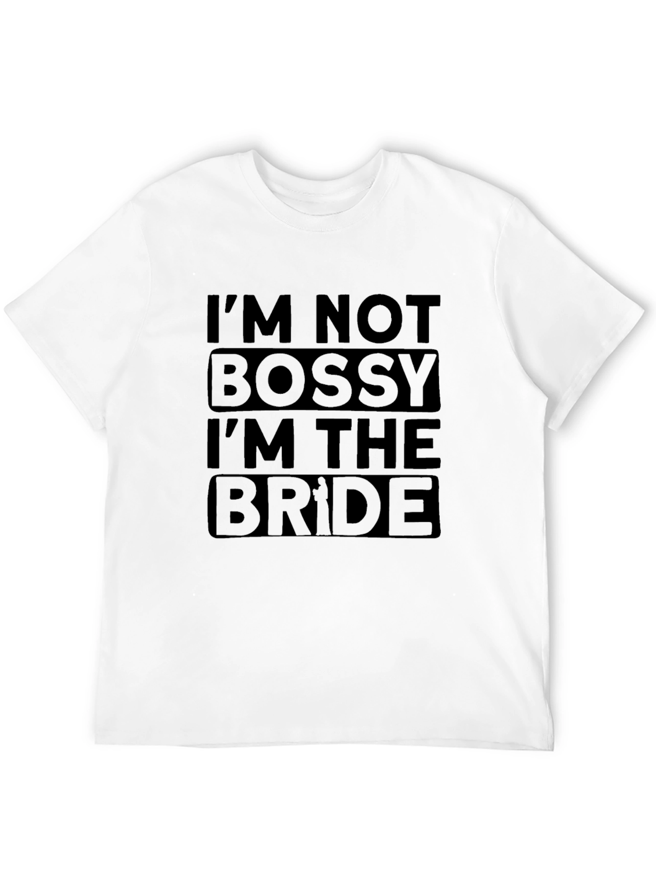 Im Not Bossy Im The Bride Black Tee