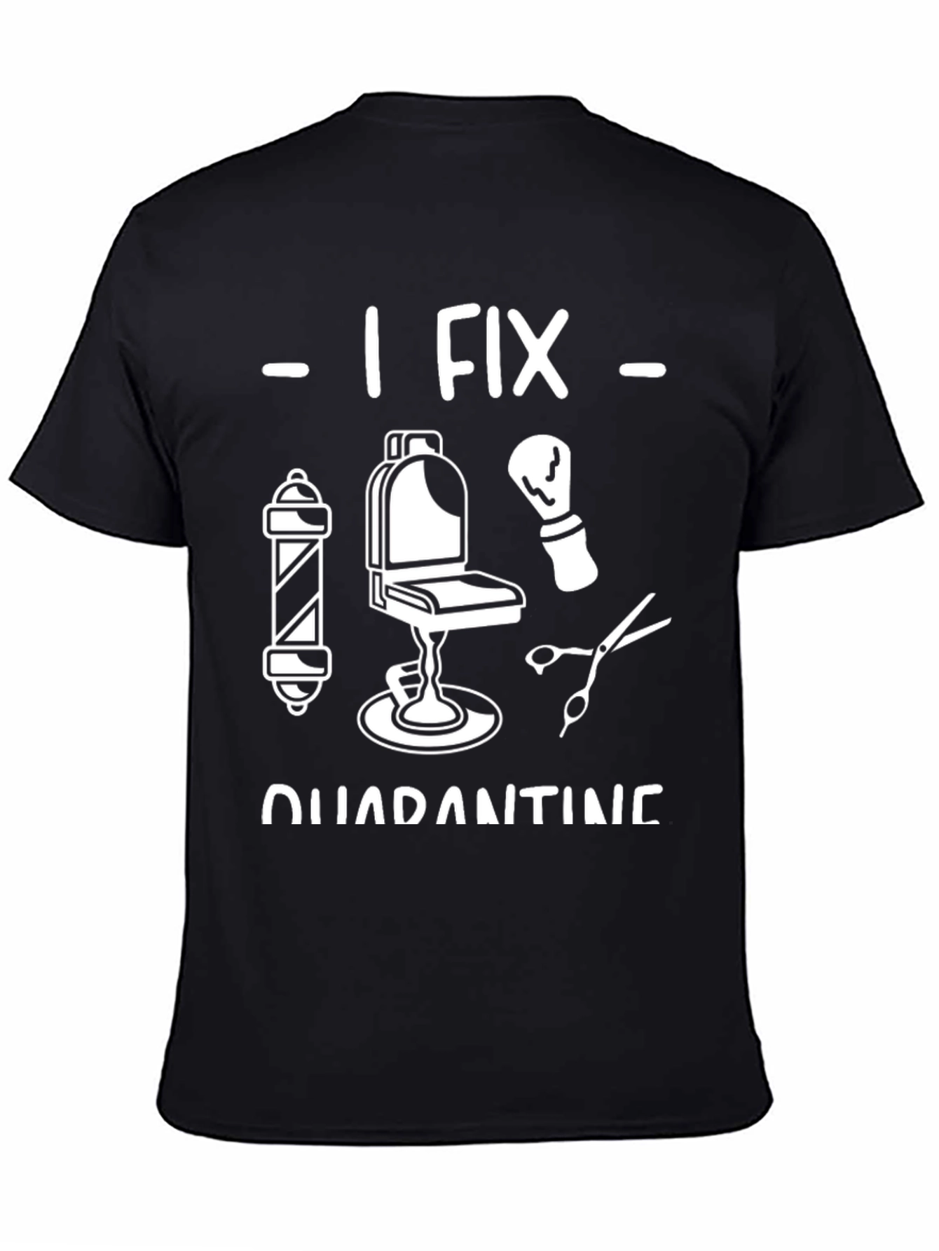 I Fix Quarantine Barber T-Shirt