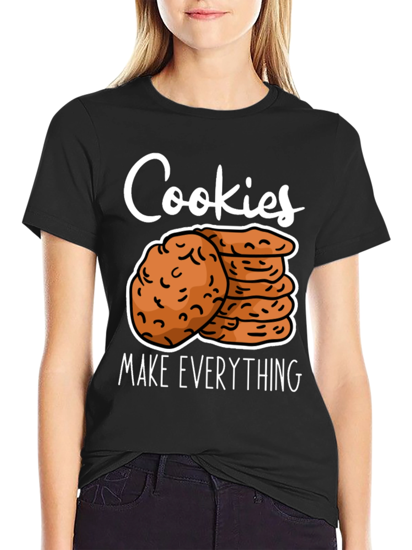 Cookies Make Everything T-Shirt Funny Cookie Lover Tee