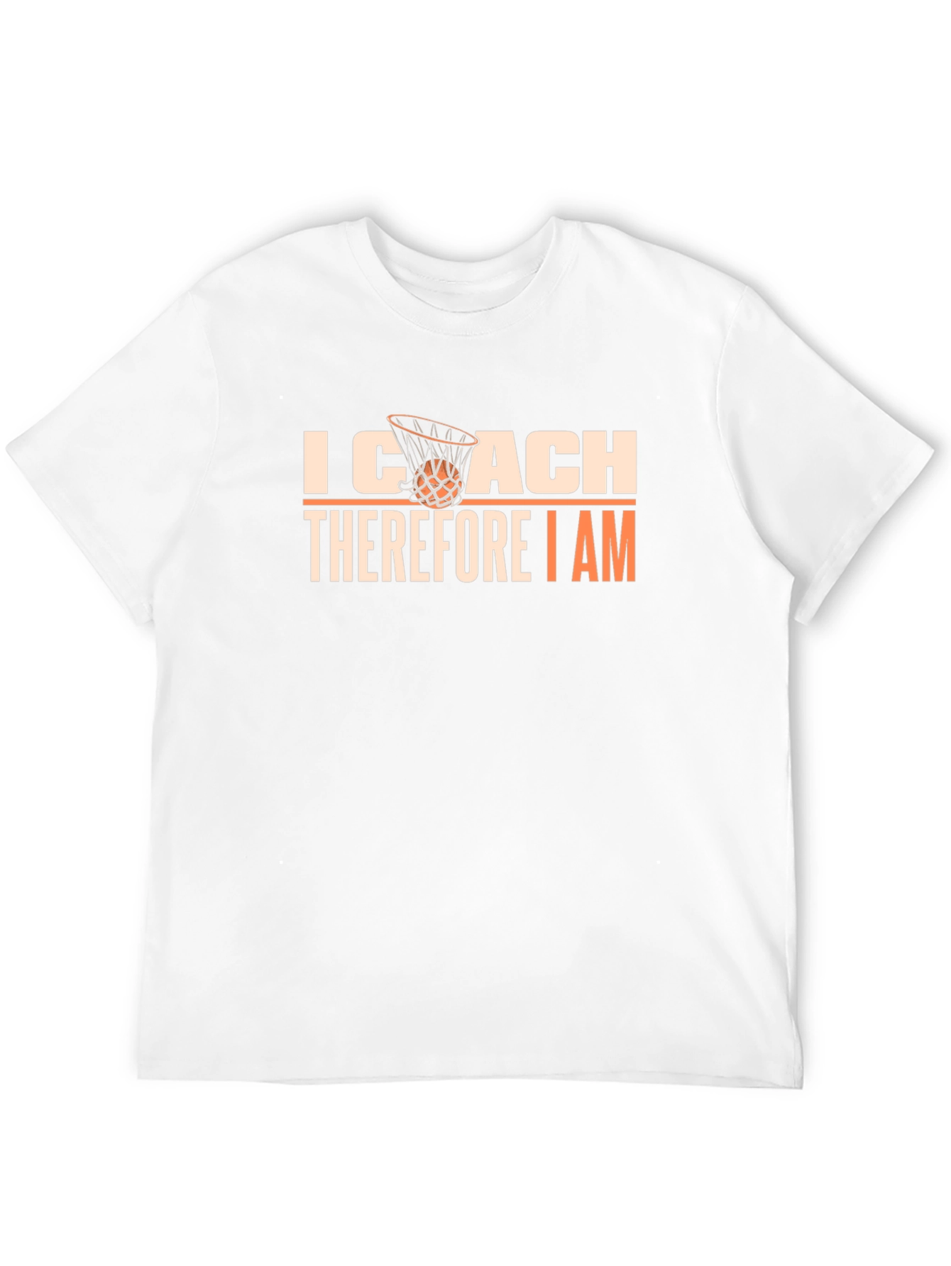 I Coach Therefore I Am T-Shirt