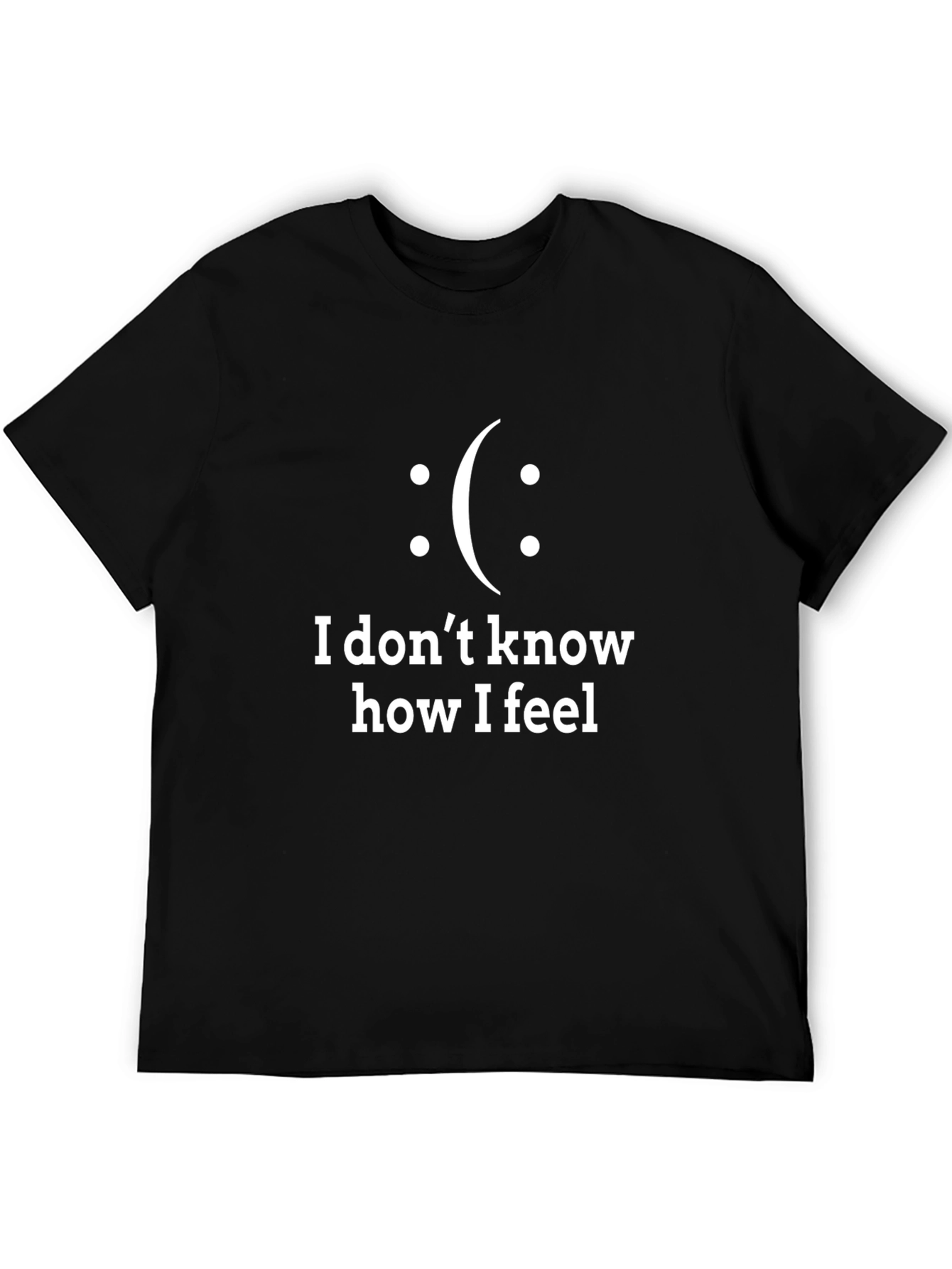 Funny I Dont Know How I Feel Graphic T-Shirt