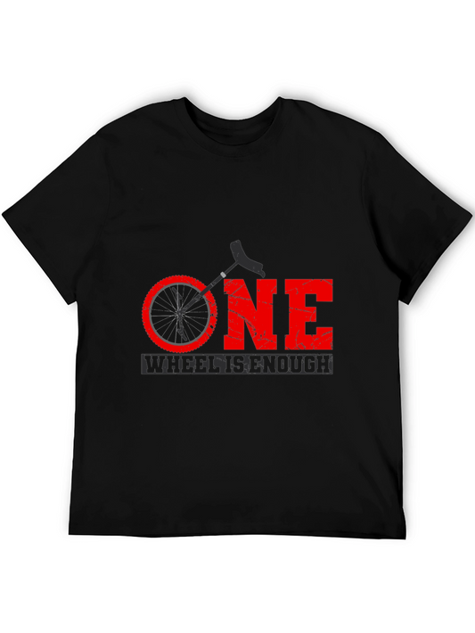 One Wheel Is Enough T-Shirt Unicycle Design