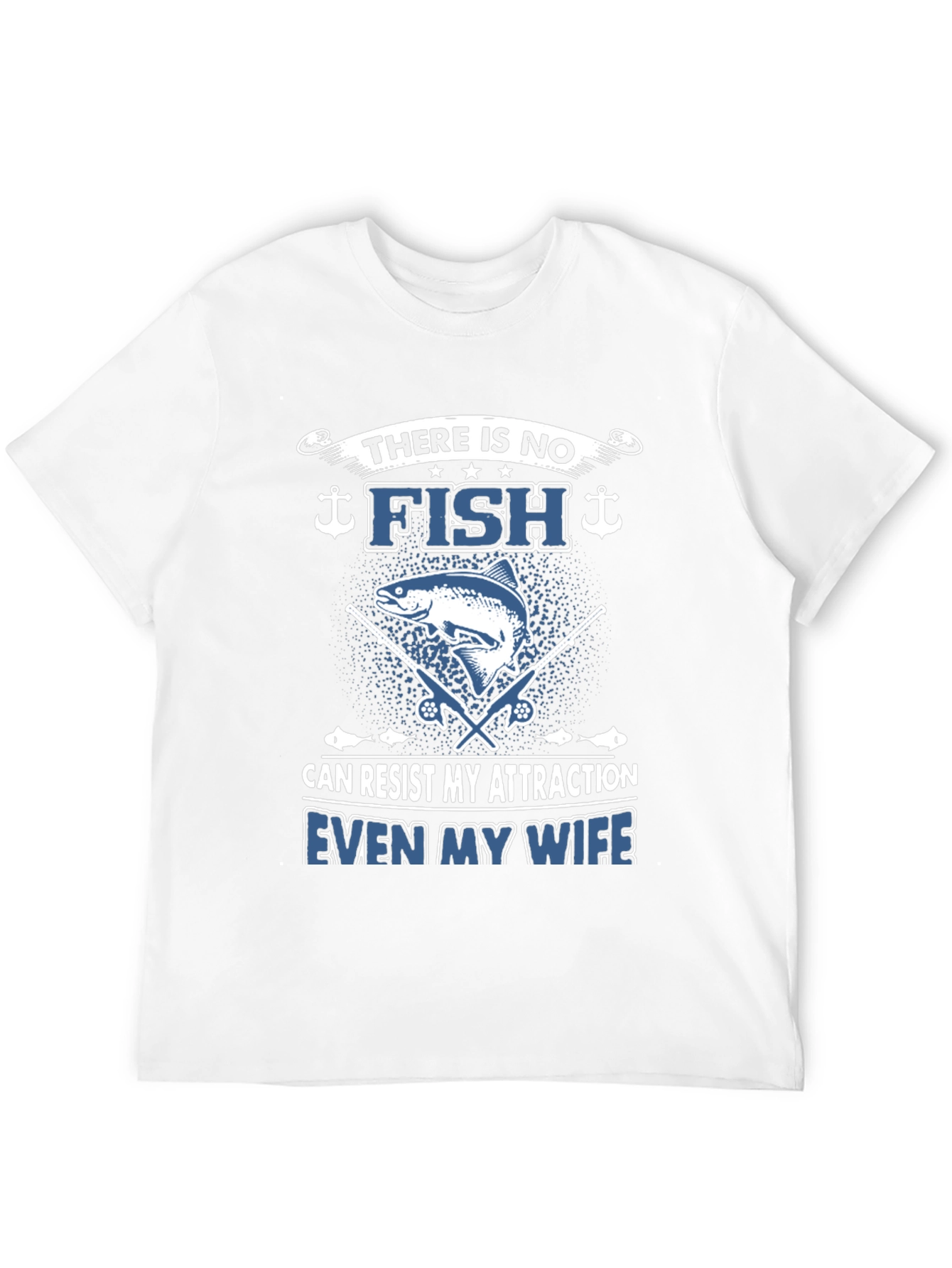Funny Fishing T-Shirt: There Is No Fish