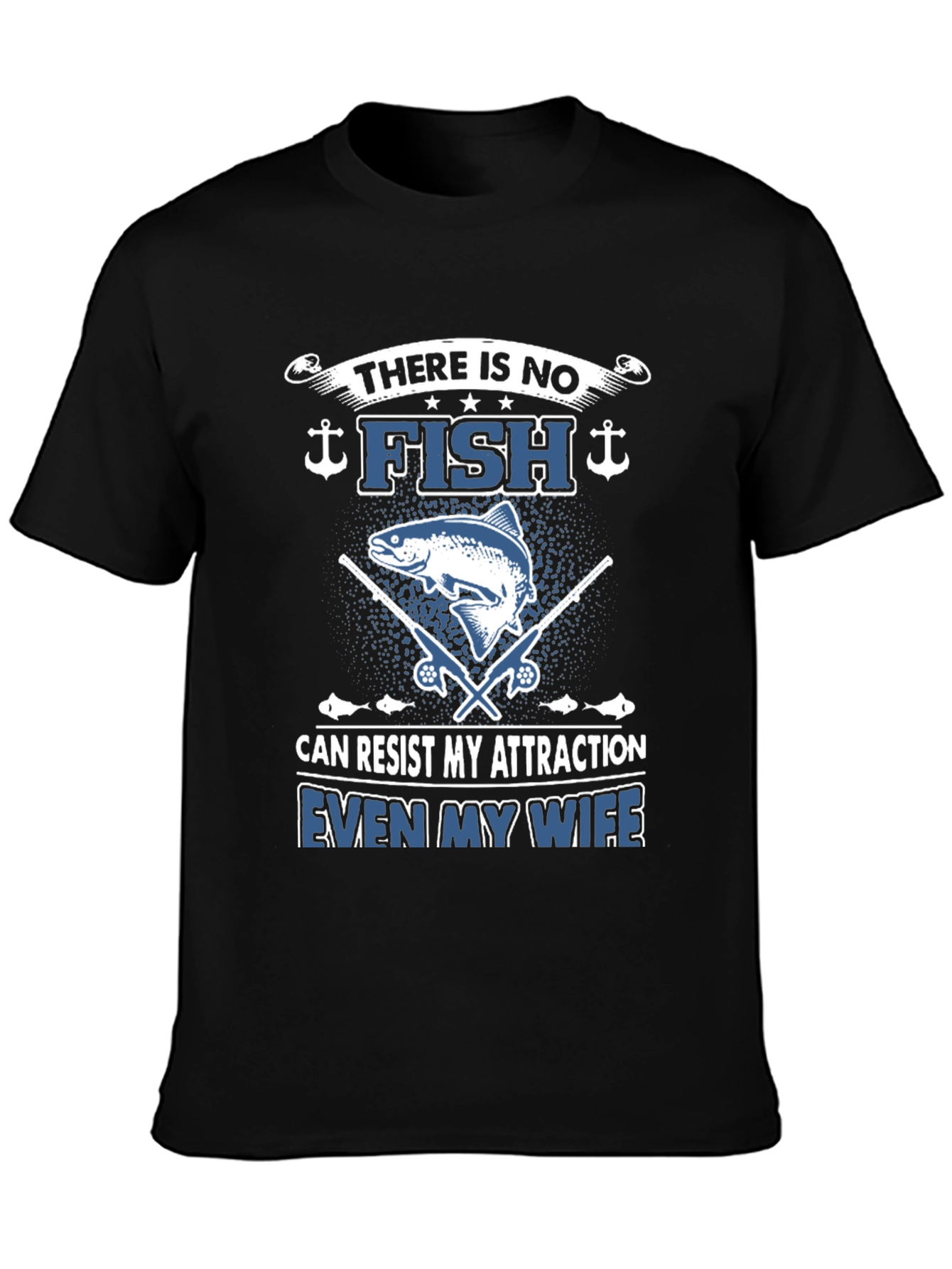Funny Fishing T-Shirt: There Is No Fish