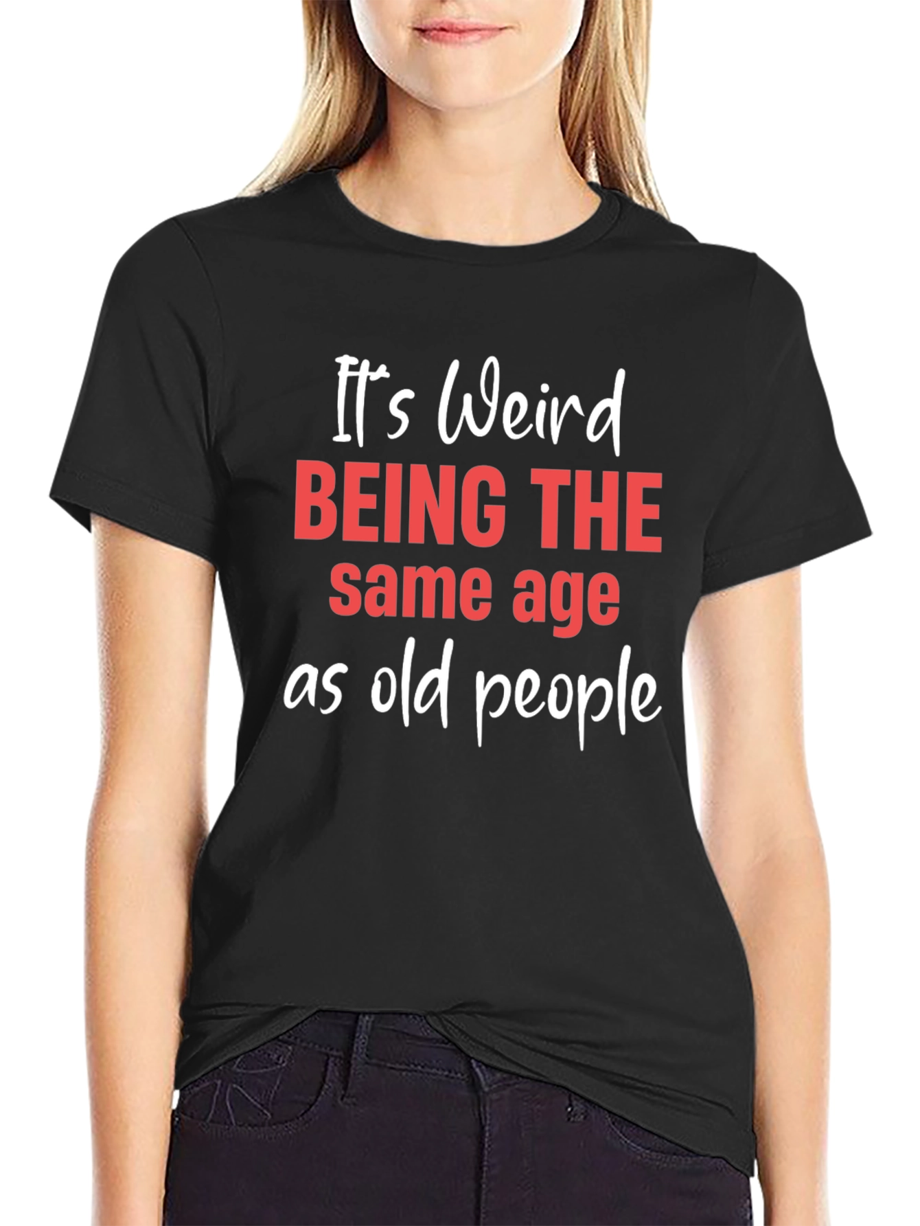 Funny Same Age as Old People Graphic Tee