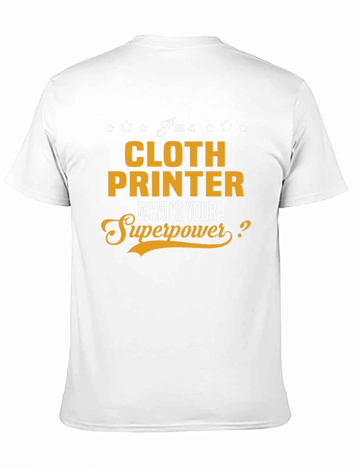 Cloth Printer Superpower T-Shirt
