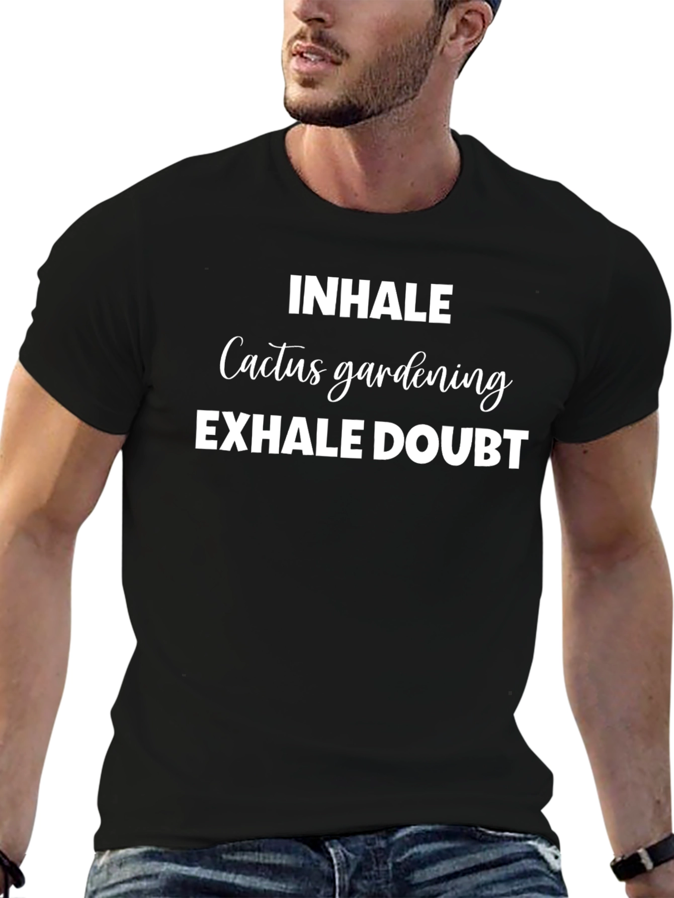 Inhale Cactus Gardening Exhale Doubt T-Shirt