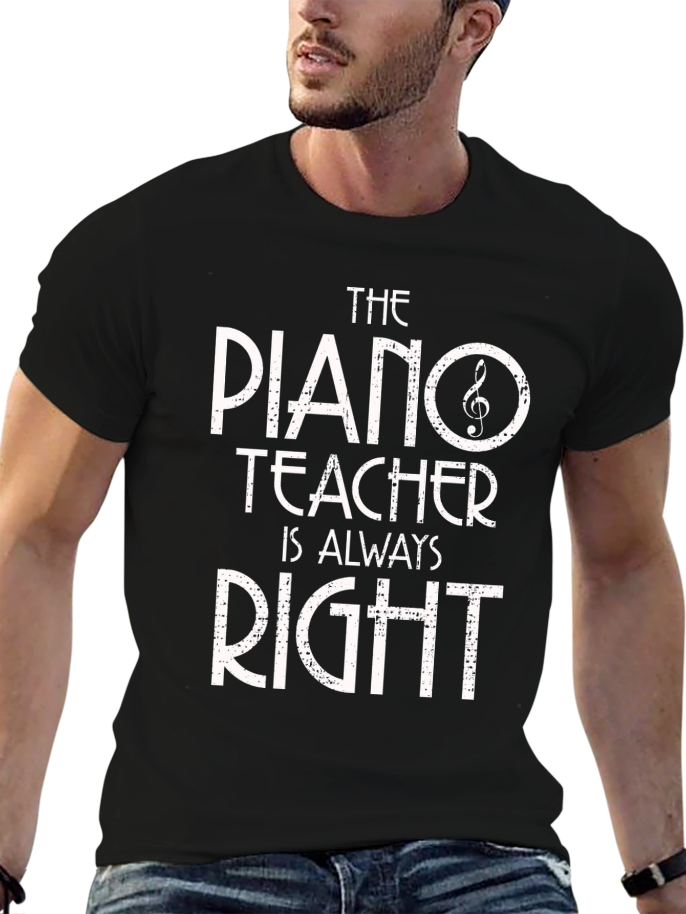 Piano Teacher T-Shirt - Always Right! Music Gift