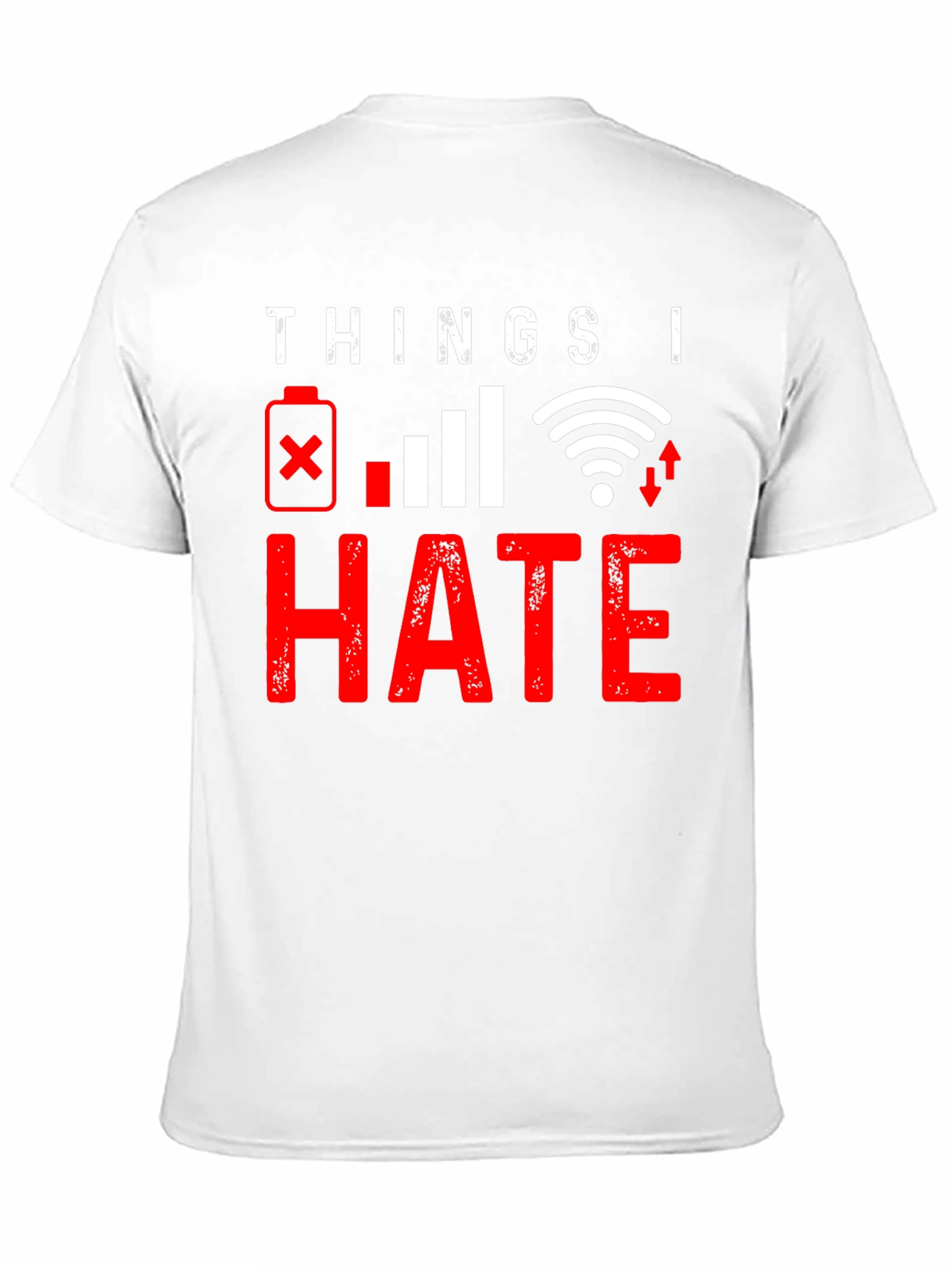 Things I Hate: Tech Humor Graphic T-Shirt