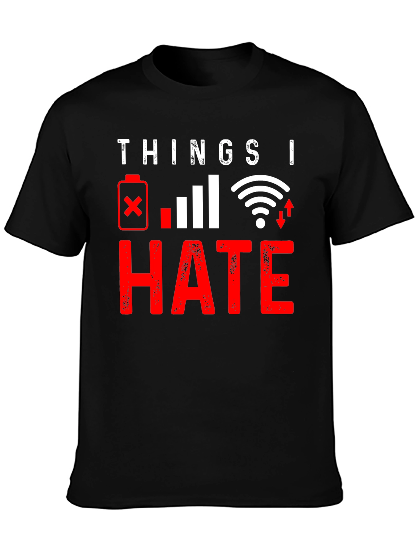 Things I Hate: Tech Humor Graphic T-Shirt