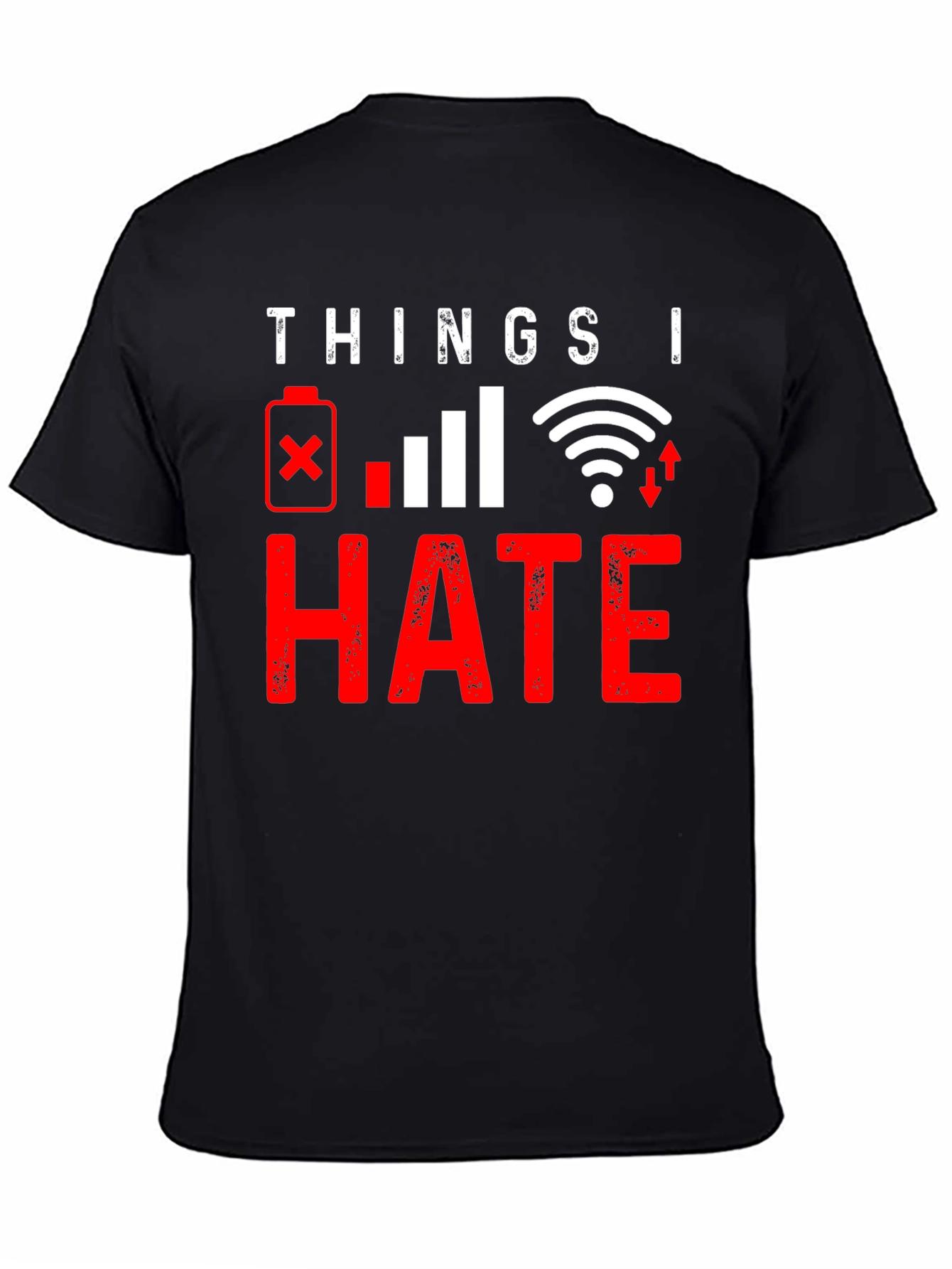 Things I Hate: Tech Humor Graphic T-Shirt