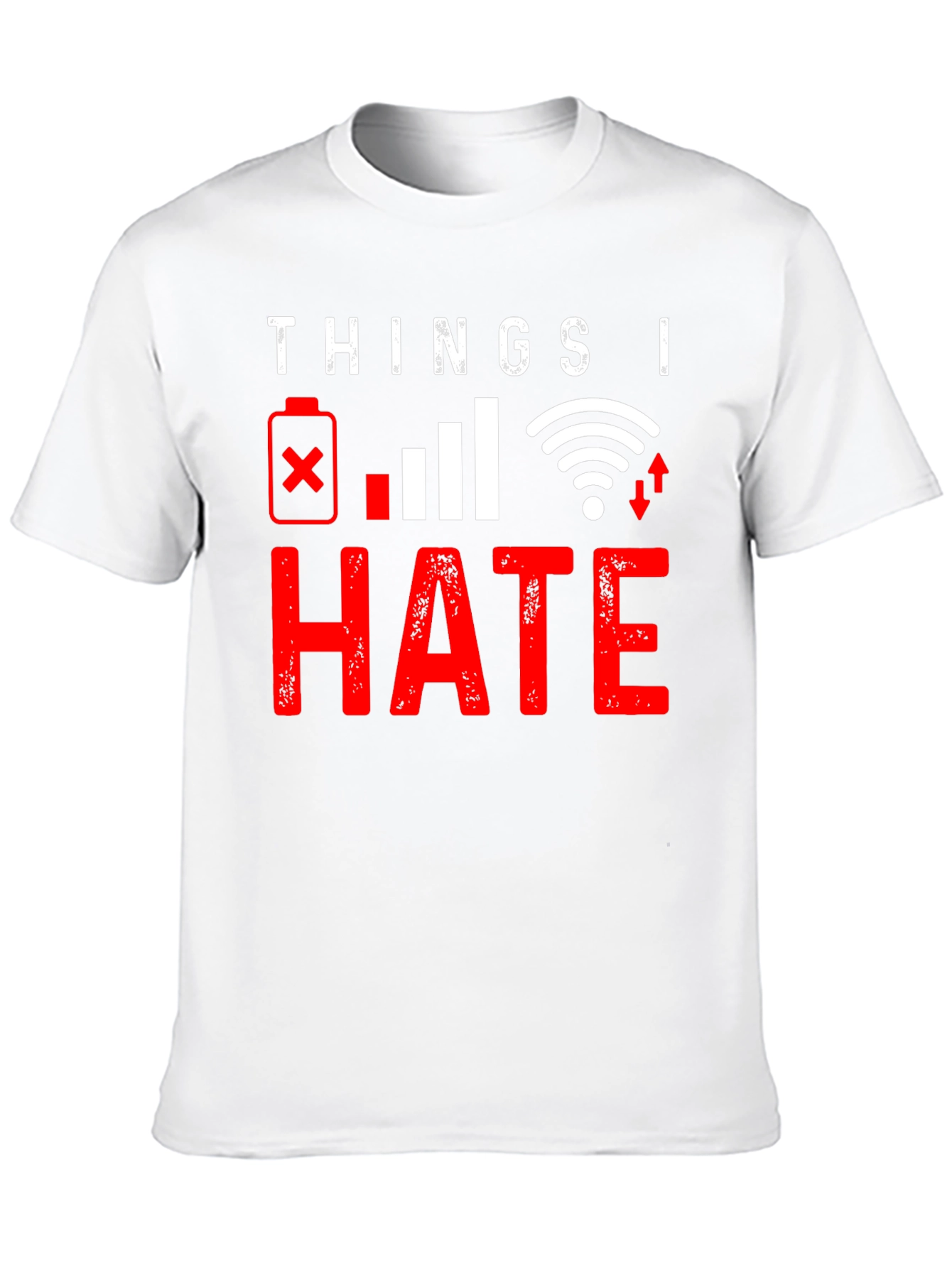 Things I Hate: Tech Humor Graphic T-Shirt