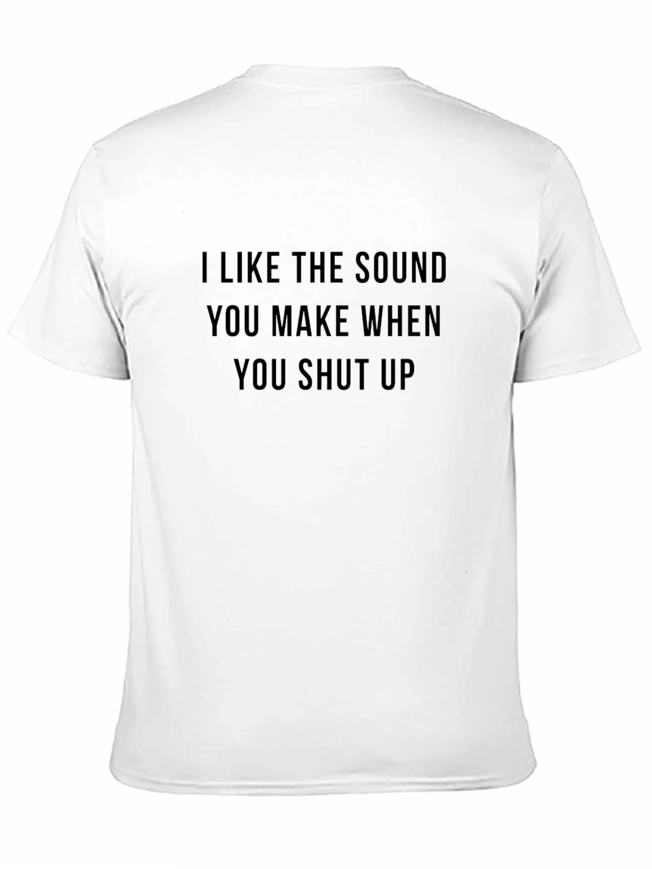 I Like the Sound You Make Funny Graphic T-Shirt