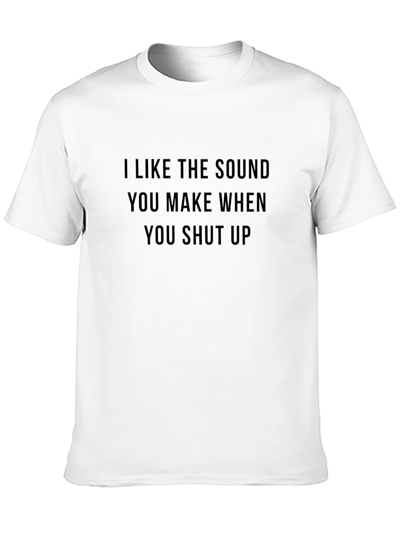I Like the Sound You Make Funny Graphic T-Shirt