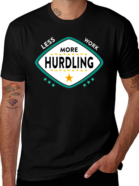 Less Work More Hurdling Graphic Tee