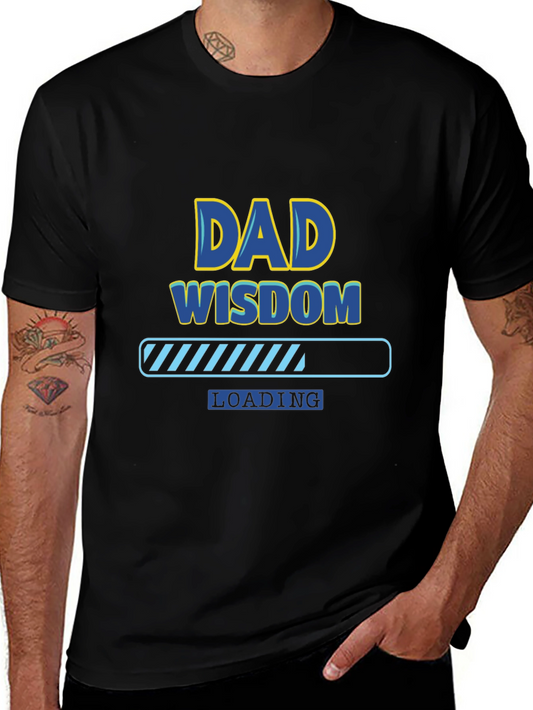 Dad Wisdom Loading T-Shirt - Funny Fathers Day Tee