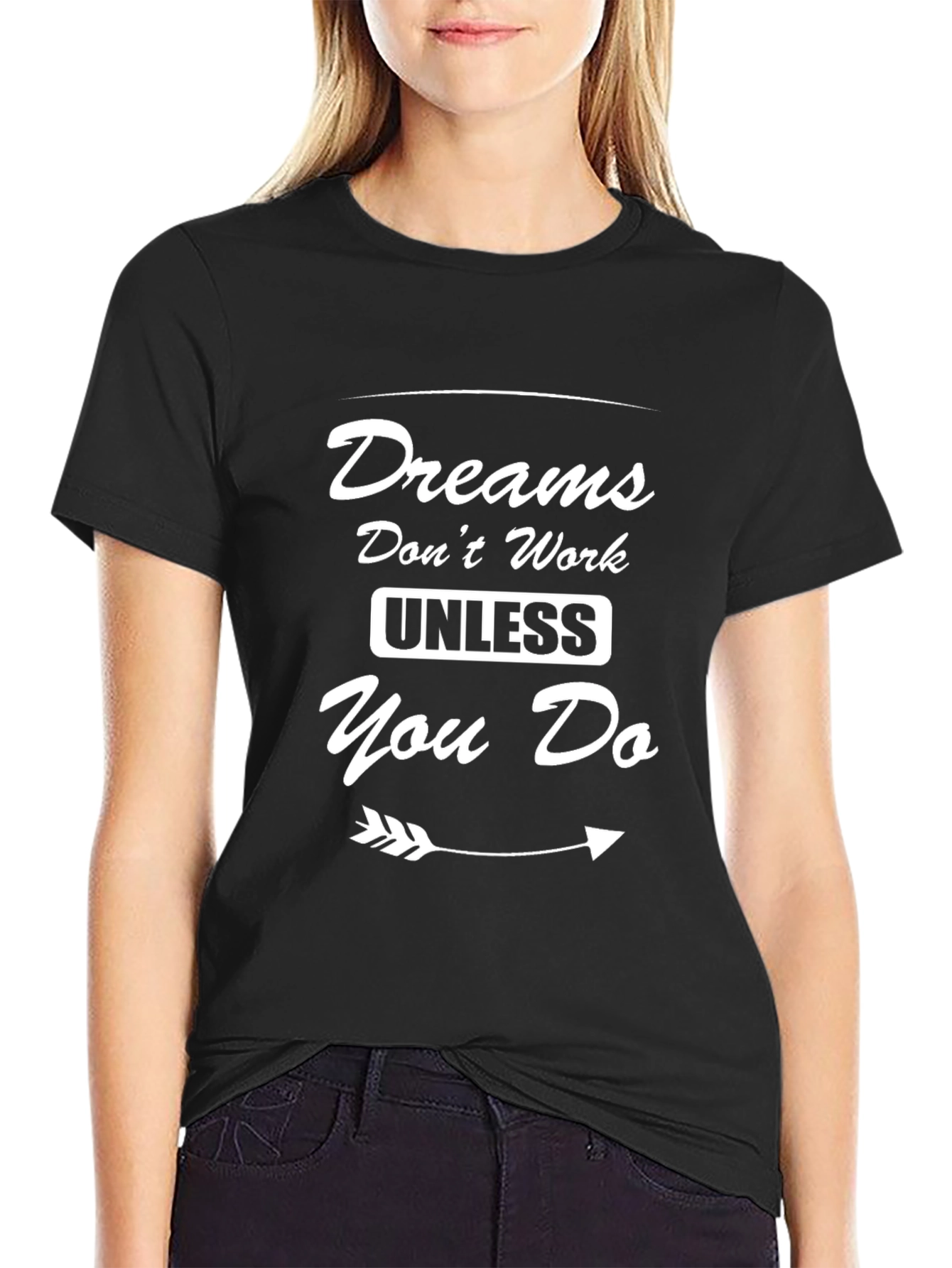 Dreams Dont Work Motivational T-Shirt