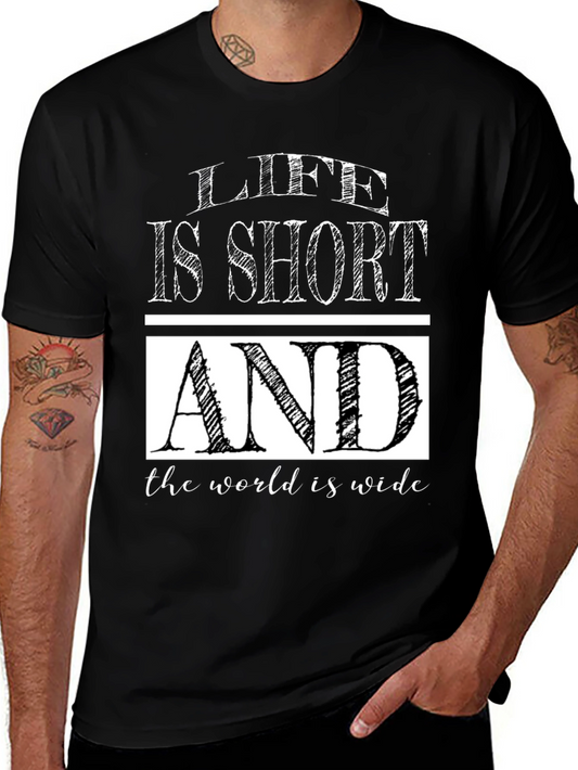 Life is Short T-Shirt - Graphic Tee for Men