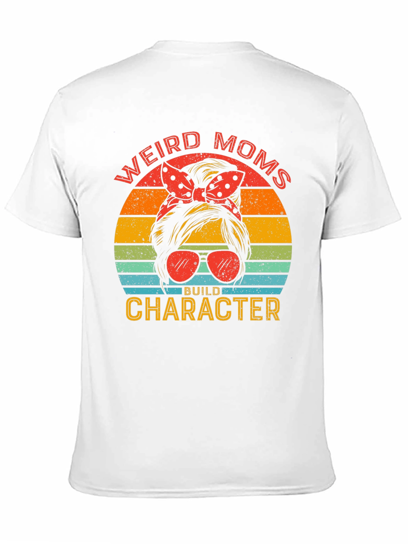 Weird Moms Build Character Graphic Tee