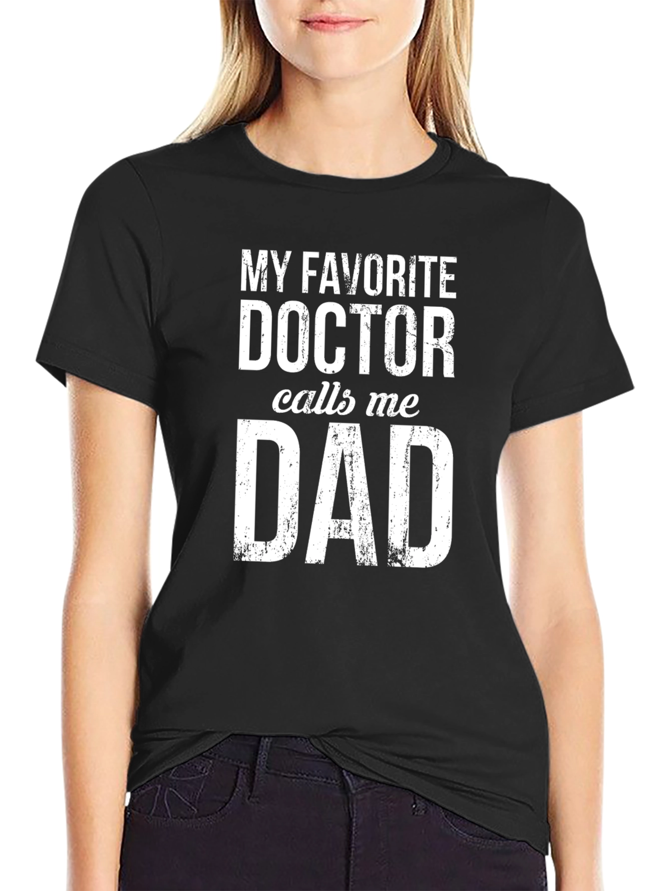 My Favorite Doctor Calls Me Dad T-Shirt