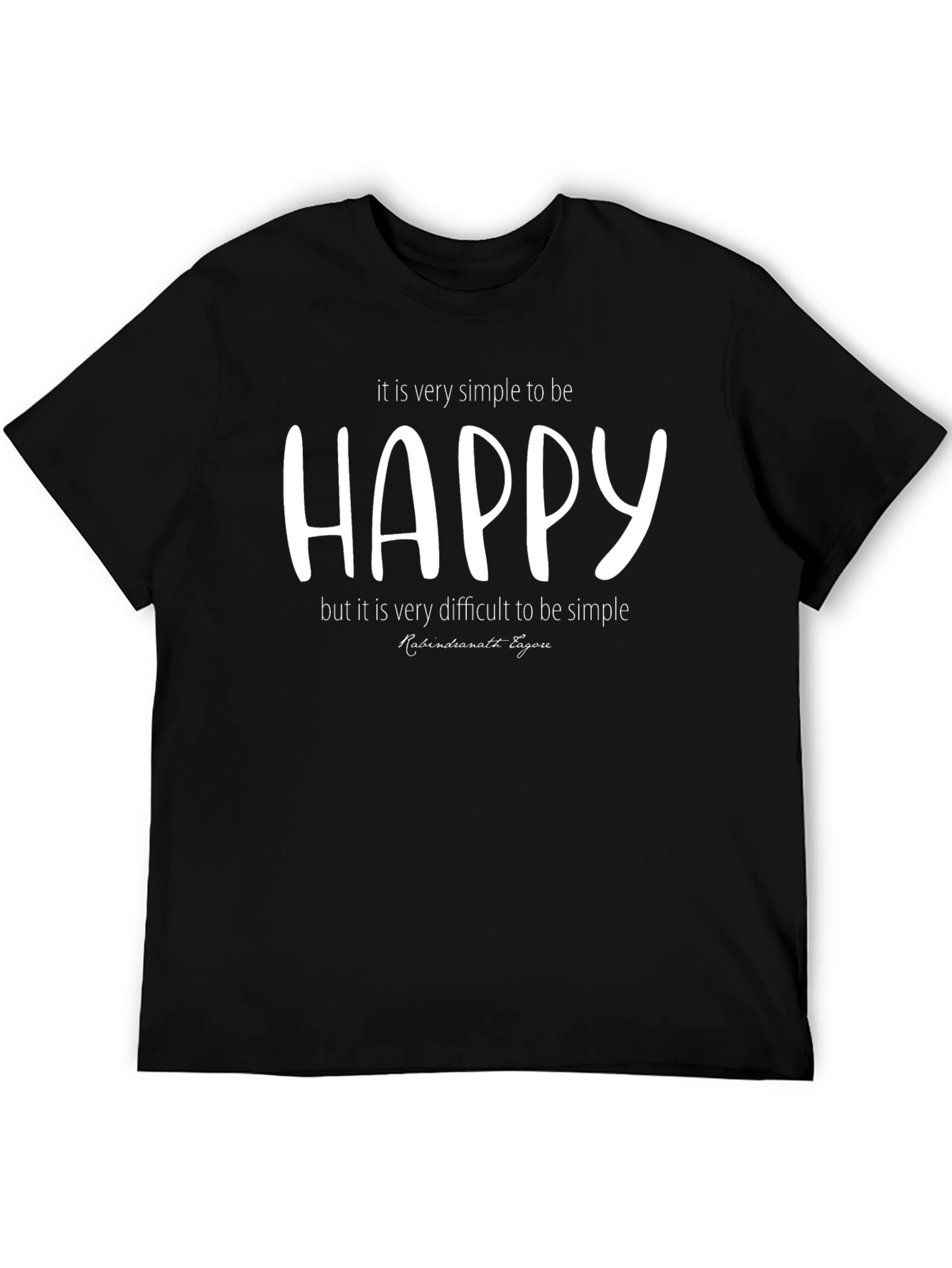 It is Very Simple to Be Happy T-Shirt