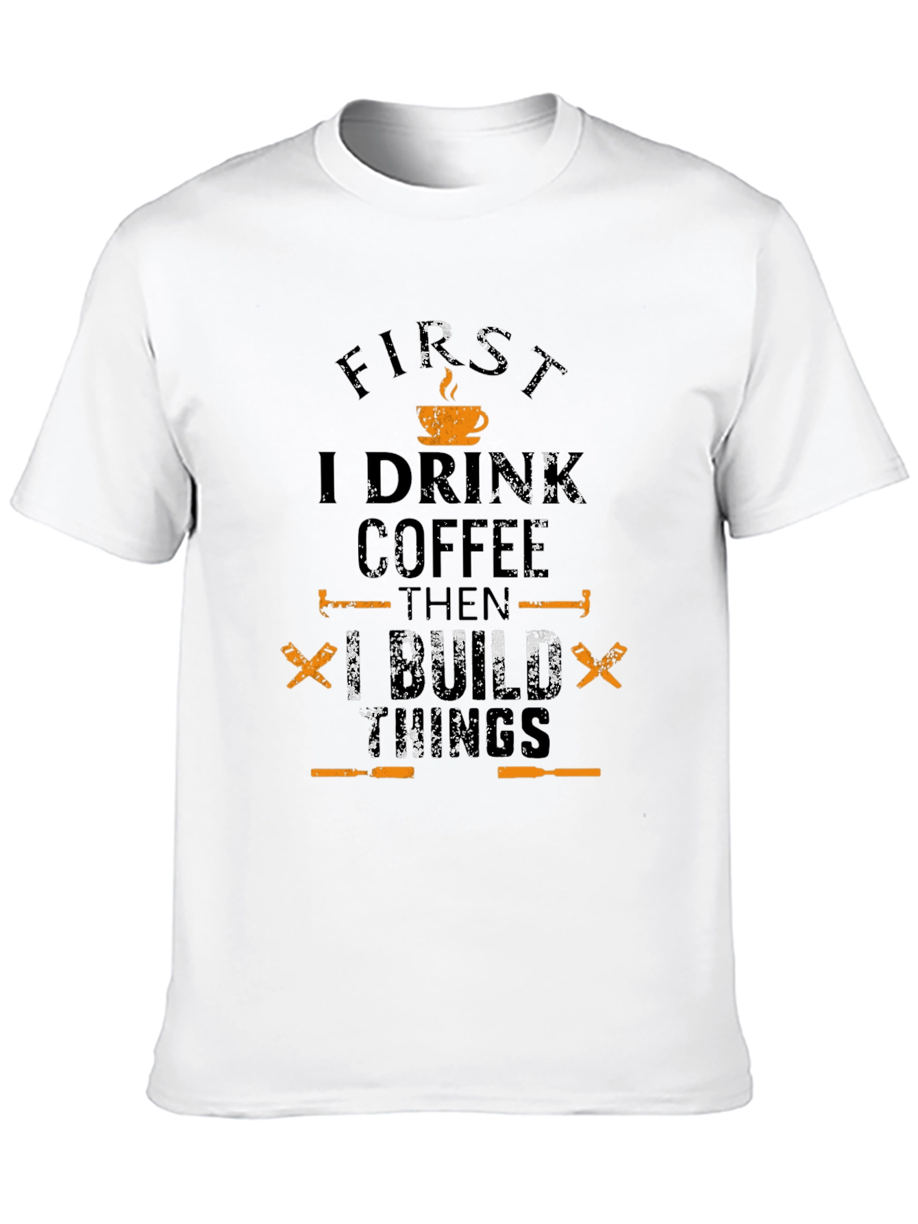 I Drink Coffee Then I Build Things Graphic Tee