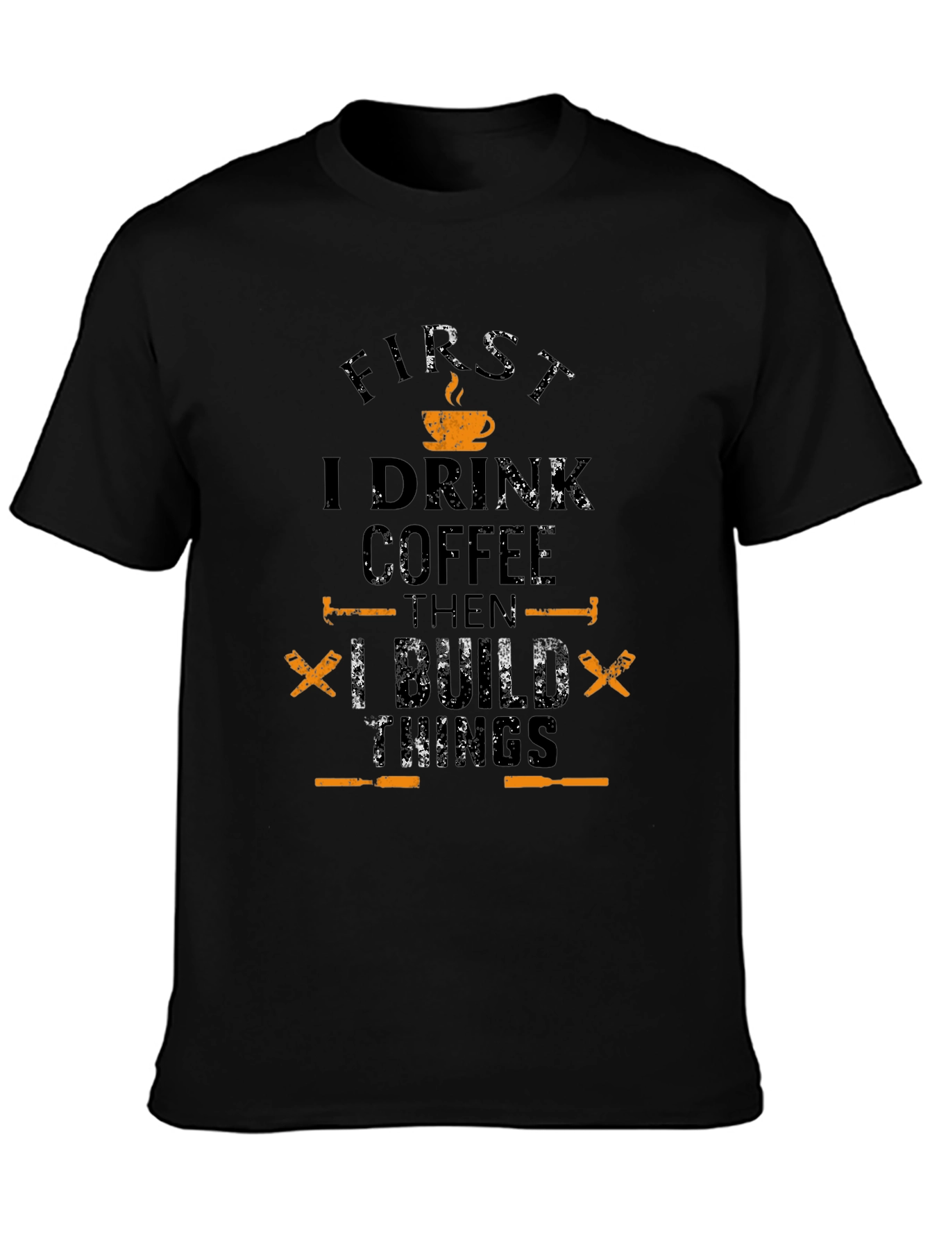 I Drink Coffee Then I Build Things Graphic Tee
