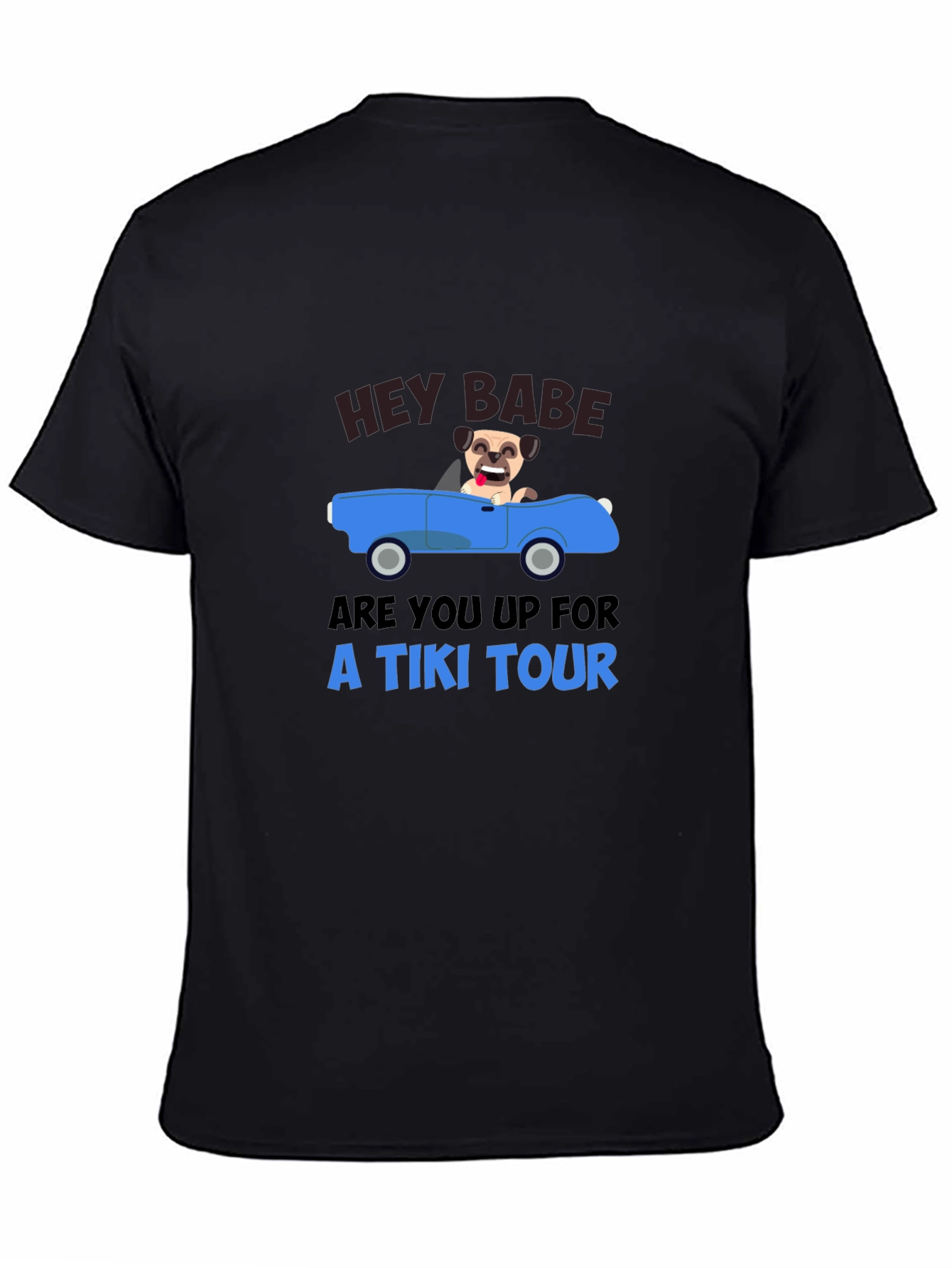 Hey Babe Tiki Tour Pug T-Shirt