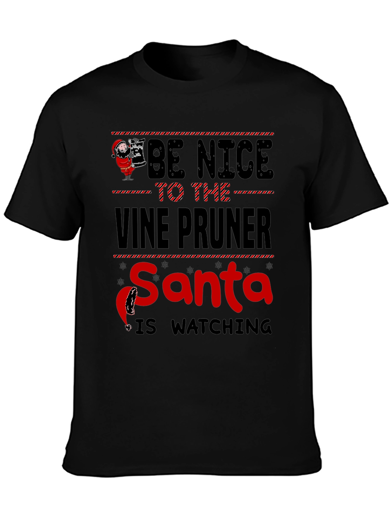 Be Nice to the Vine Pruner Santa T-Shirt