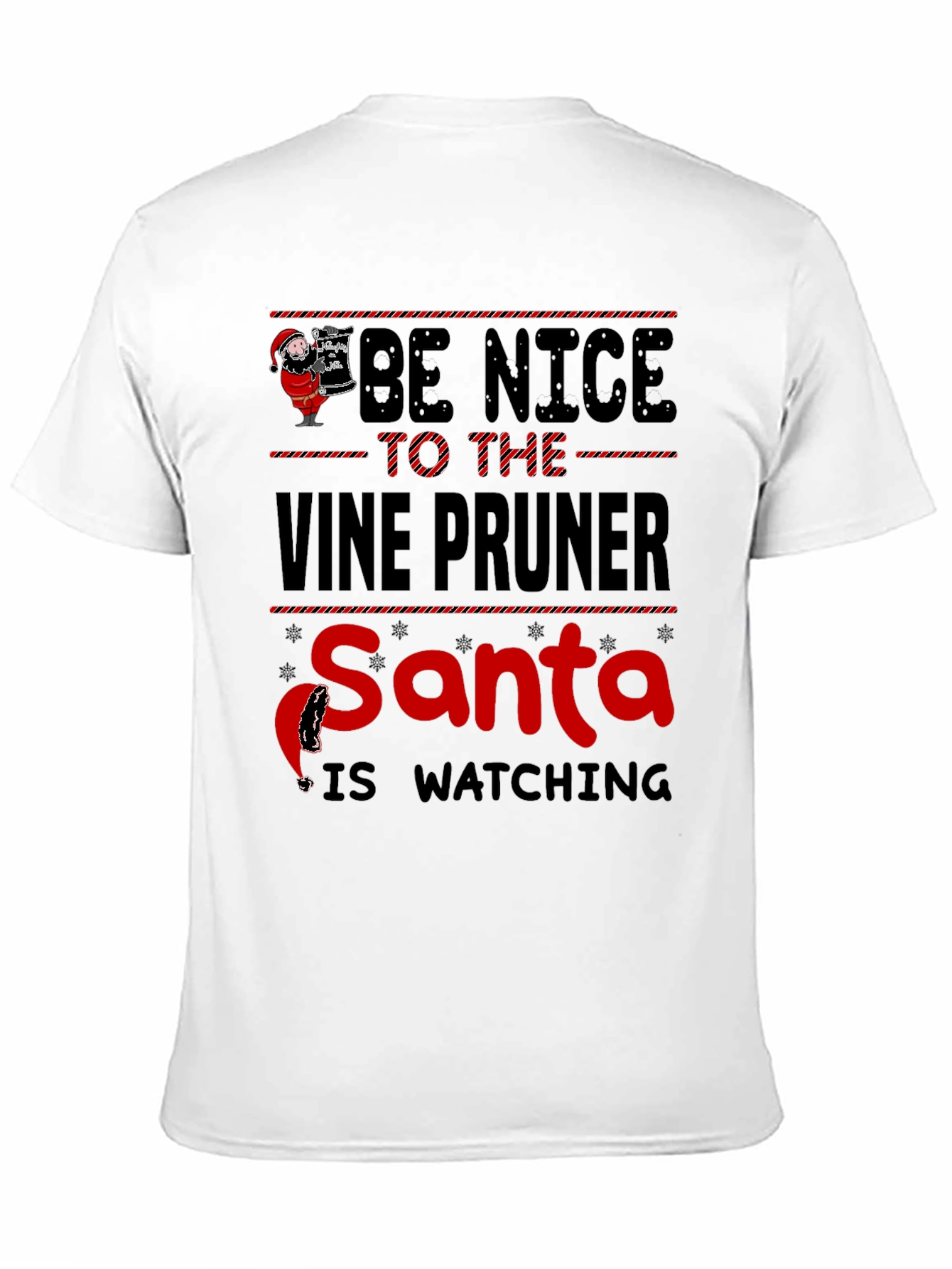 Be Nice to the Vine Pruner Santa T-Shirt