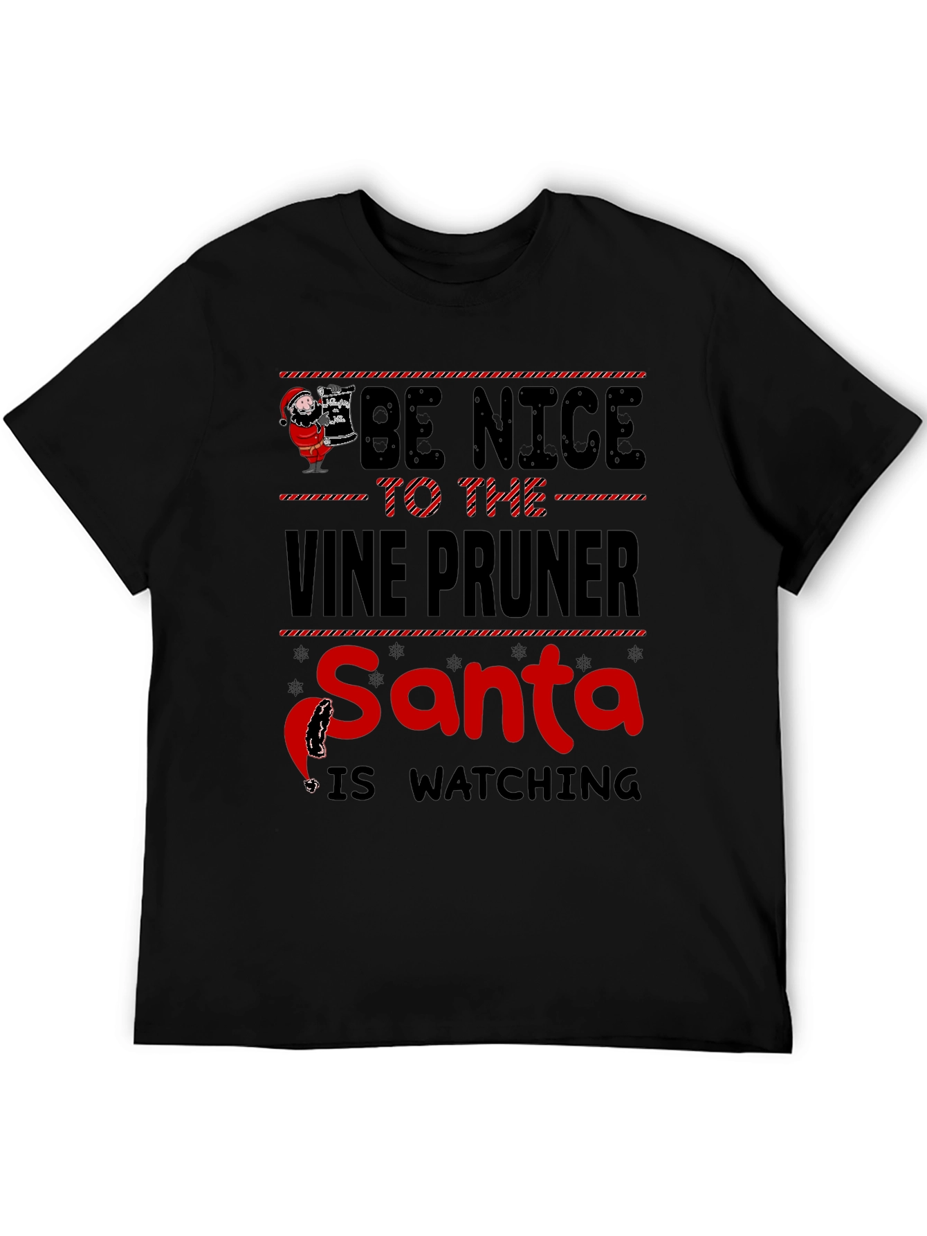 Be Nice to the Vine Pruner Santa T-Shirt
