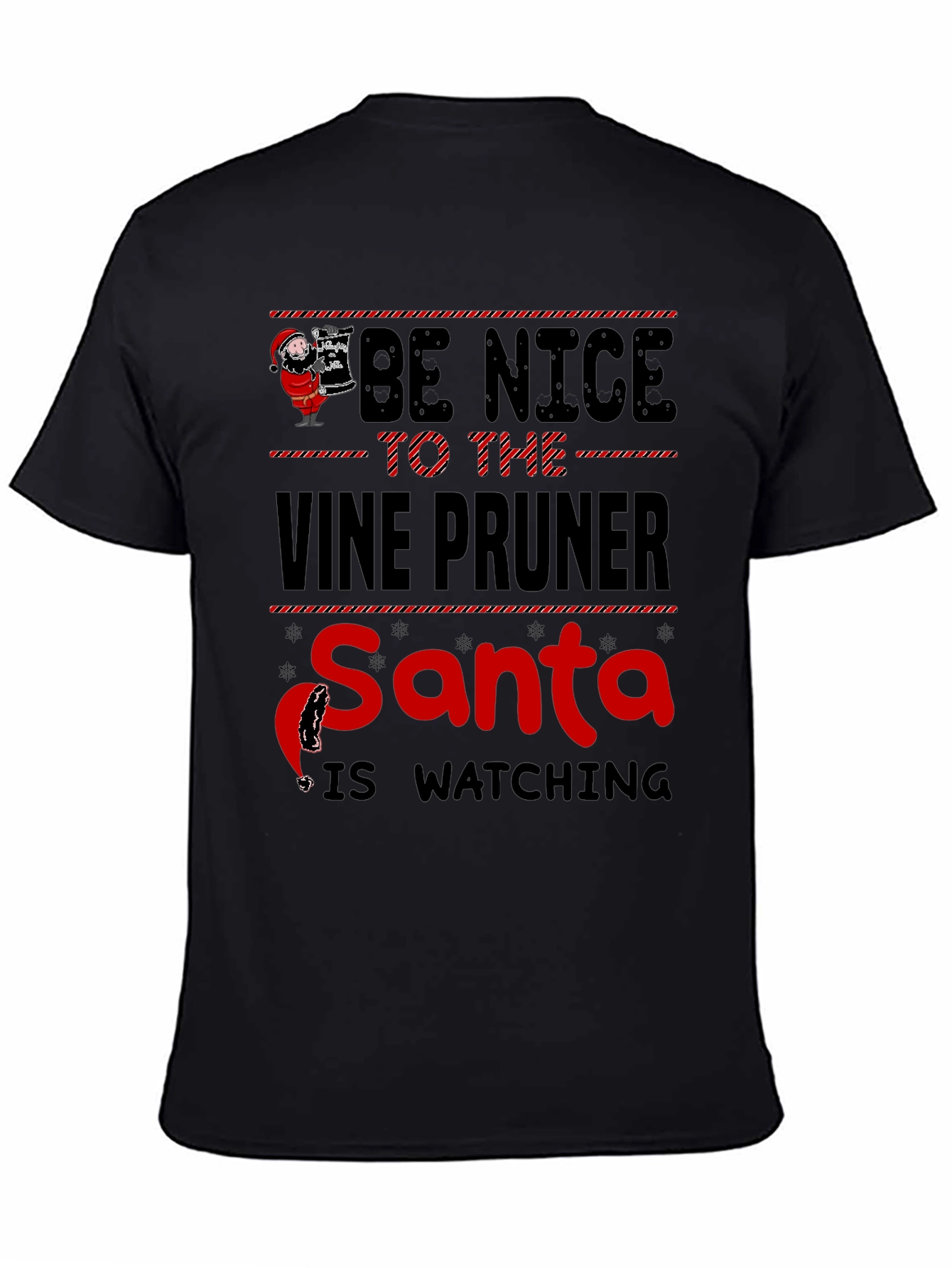 Be Nice to the Vine Pruner Santa T-Shirt