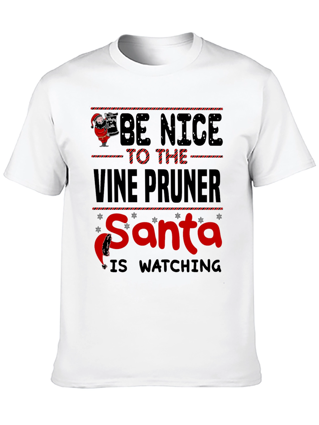 Be Nice to the Vine Pruner Santa T-Shirt