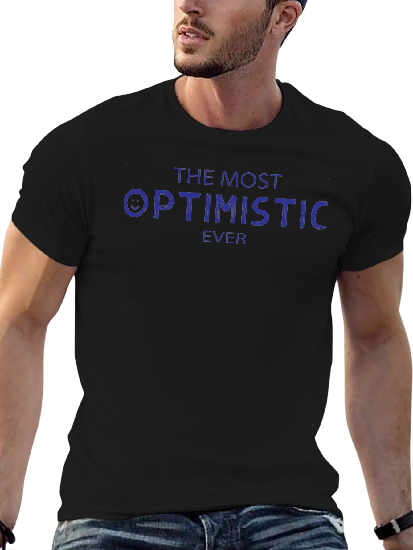 The Most Optimistic Ever T-Shirt